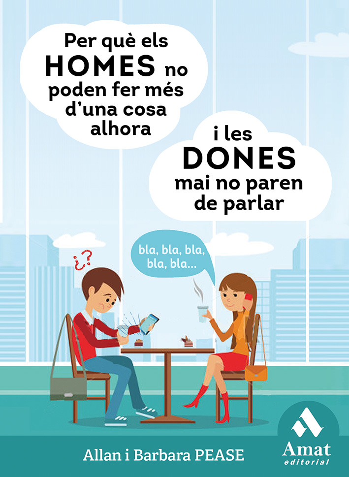 Per què els homes no poden fer més d’una cosa alhora i les dones mai no paren de parlar | Allan Pease | Libros para vivir mejor