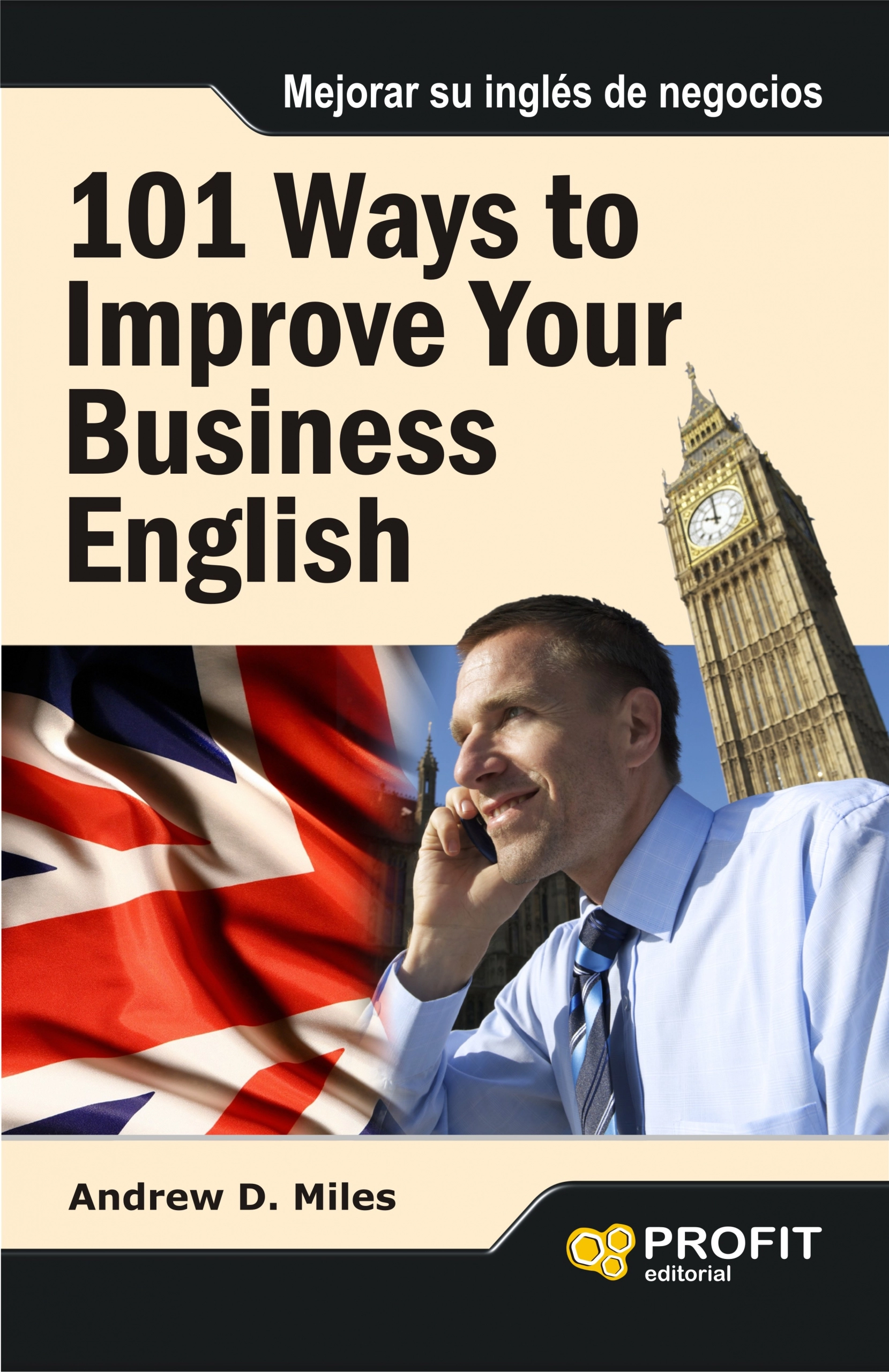 101 Ways to improve your business english | Andrew D. Miles | Libros de empresa y negocios