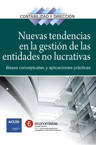 Nuevas tendencias en la gestión de las entidades no lucrativas (Colección Contabilidad y Dirección, Nº 14)