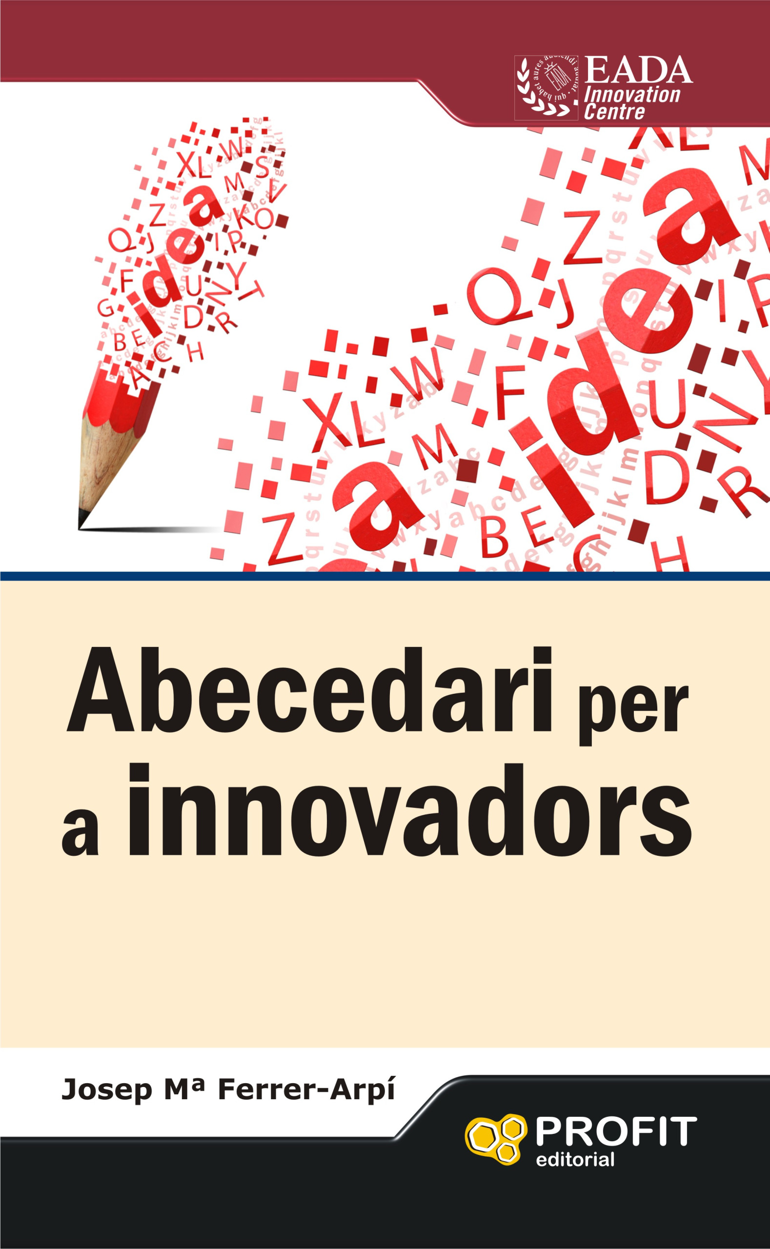 Abecedari per a innovadors | Josep Mª Ferrer-Arpí | Libros de empresa y negocios