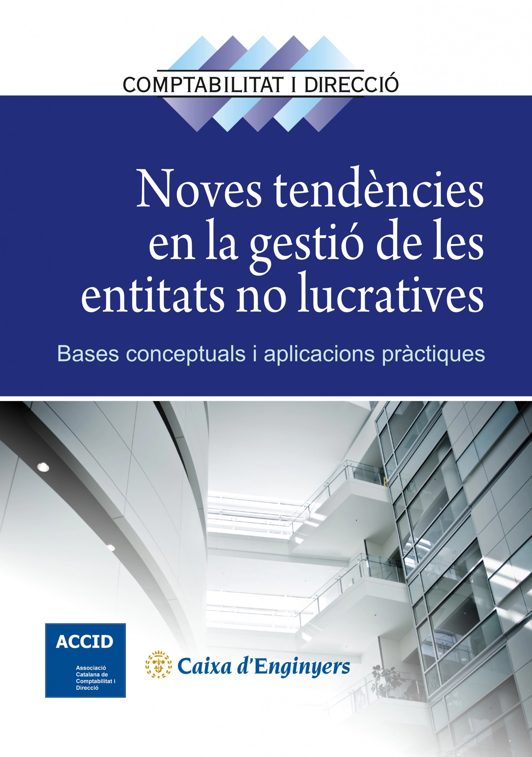 Noves tendències en la gestió de les entitats no lucratives (Col·lecció Comptabilitat i Direcció, Nº 14) | ACCID | Libros de empresa y negocios