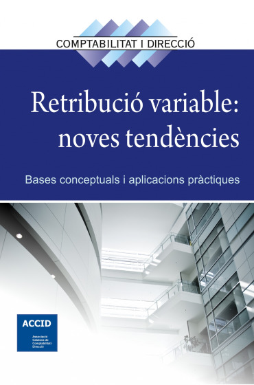 Retribució variable: noves tendències (Col·lecció Comptabilitat i Direcció, Nº 17)