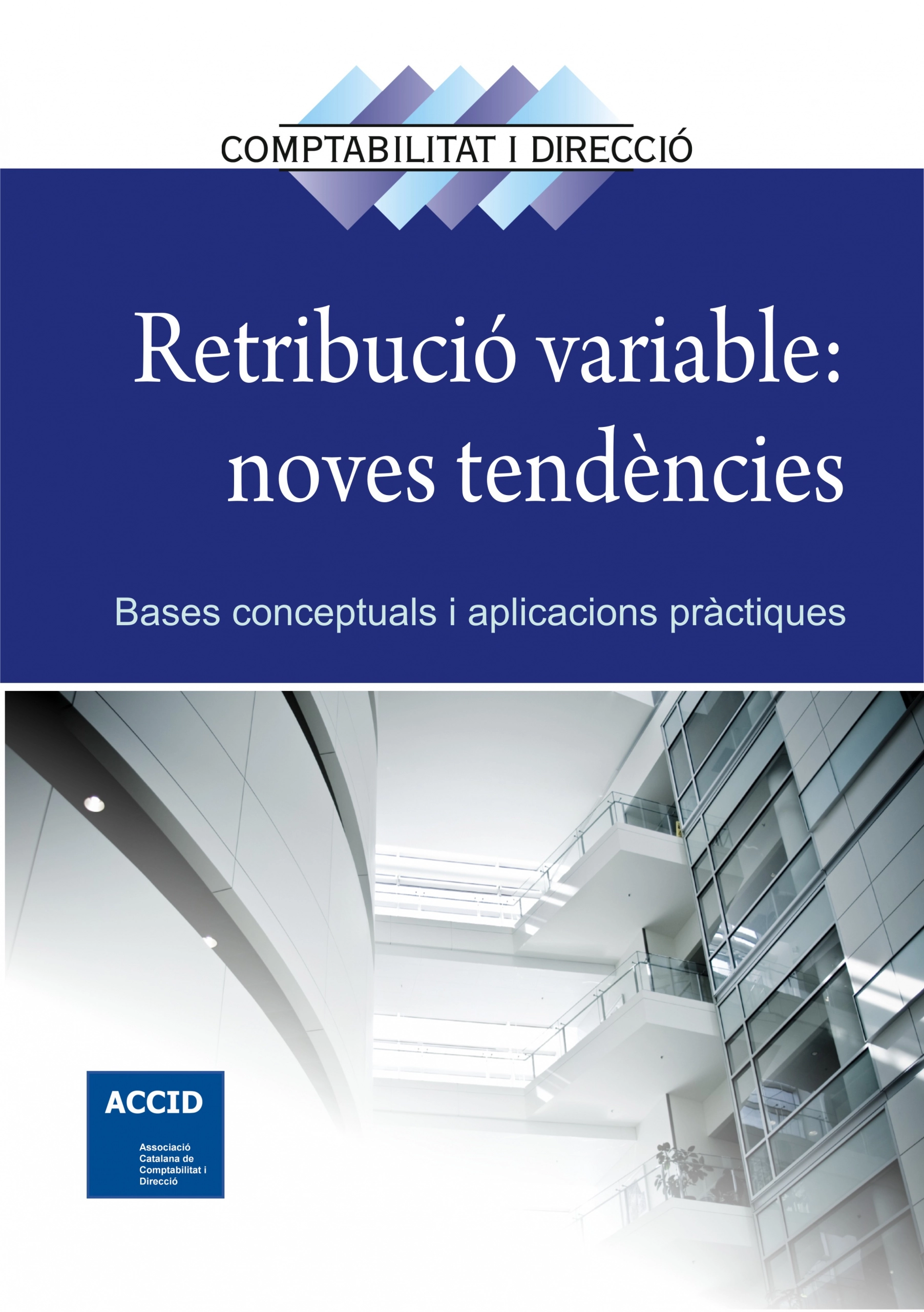 Retribució variable: noves tendències (Col·lecció Comptabilitat i Direcció, Nº 17) | ACCID | Libros de empresa y negocios