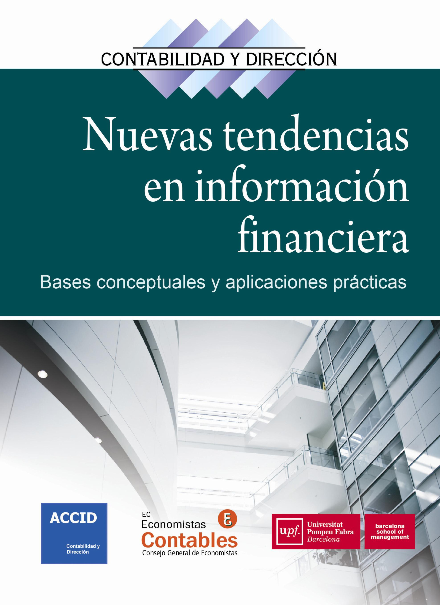 Nuevas tendencias en información financiera (Colección Contabilidad y Dirección, Nº 20) | ACCID | Libros de empresa y negocios