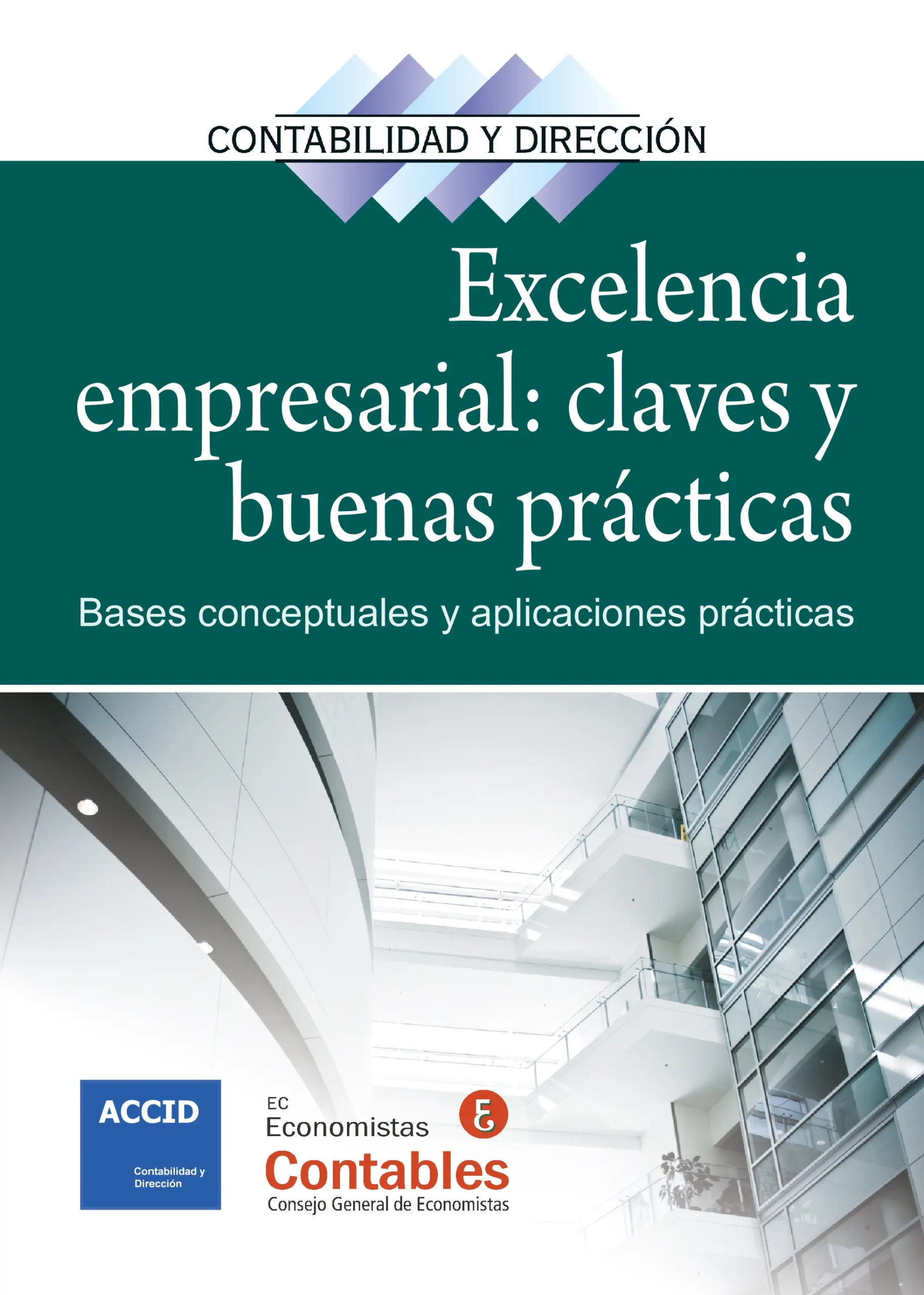 Excelencia empresarial: claves y buenas prácticas (Colección Contabilidad y Dirección, Nº 19) | ACCID | Libros de empresa y negocios