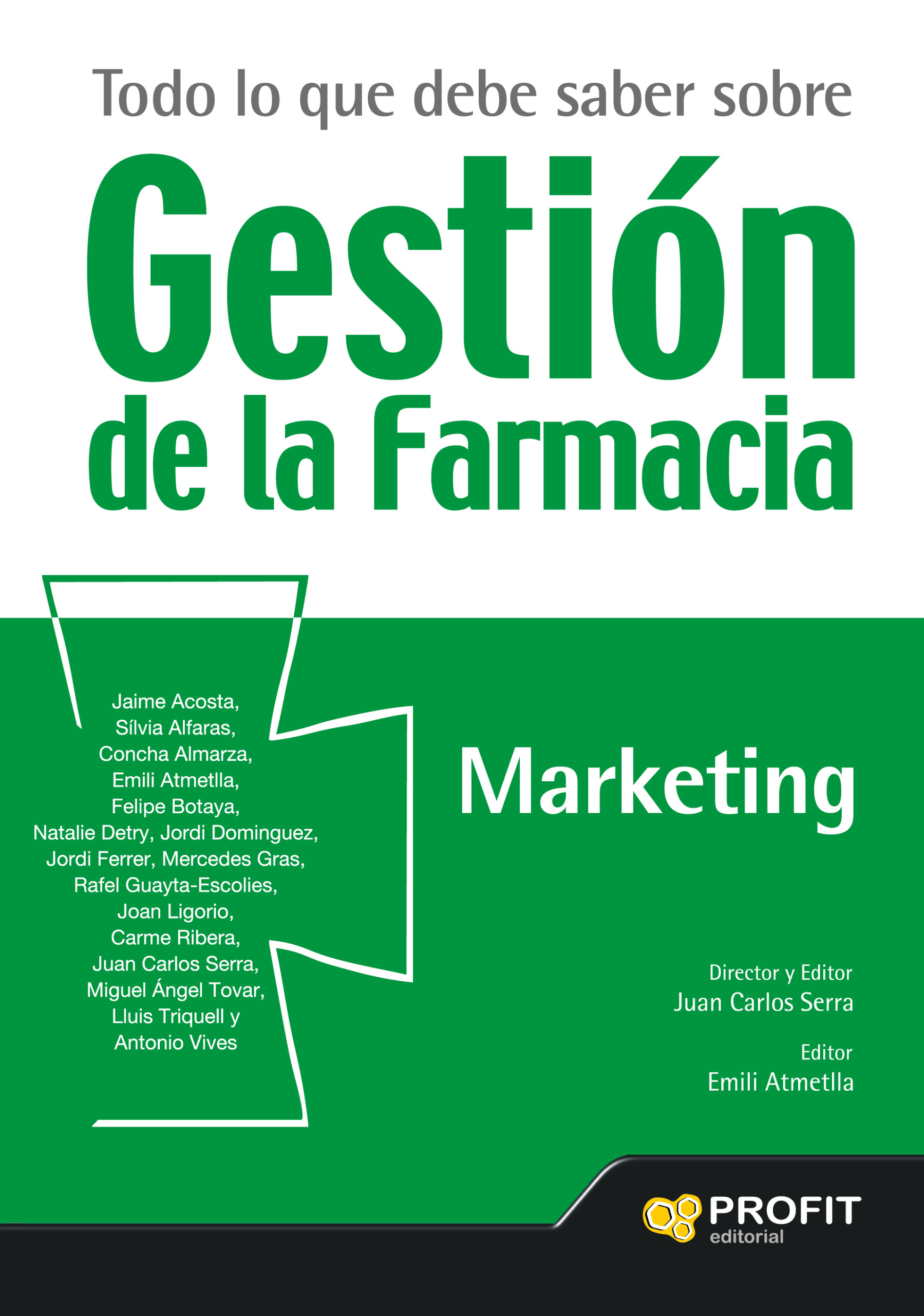 Todo lo que debe saber sobre gestión de la farmacia: Marketing | Juan Carlos Serra | Libros de empresa y negocios