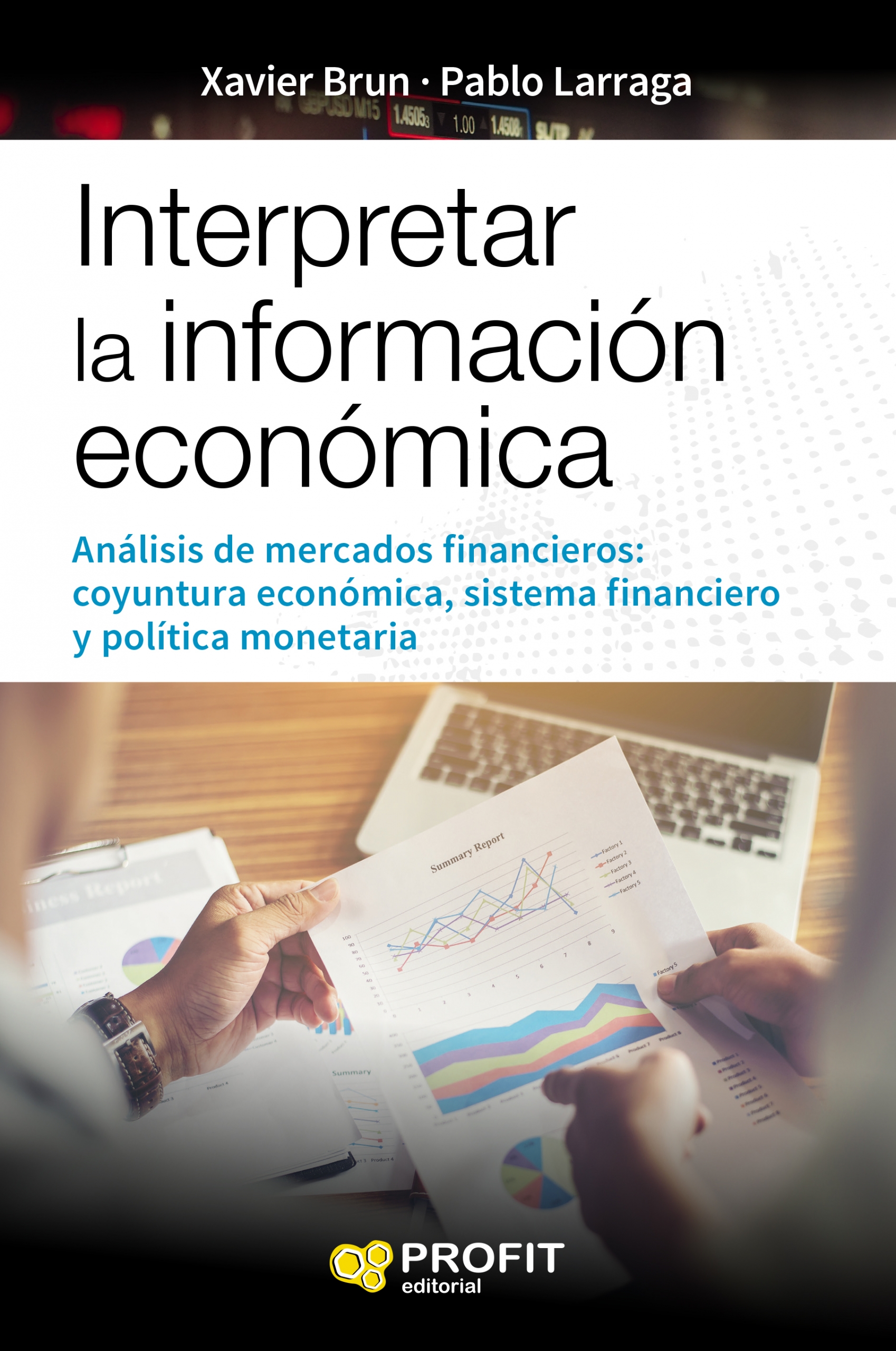 Interpretar la información económica | Pablo Larraga López | Libros de empresa y negocios