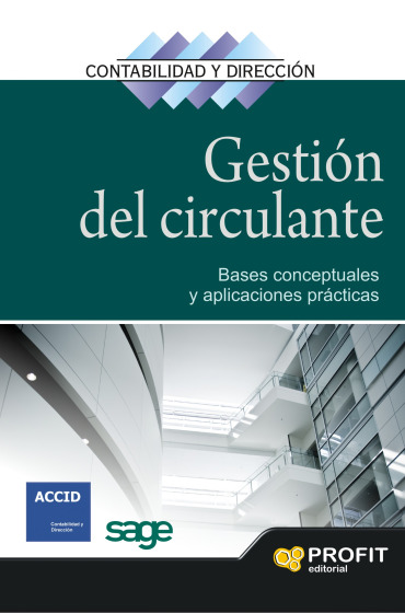 Gestión del circulante (Colección Contabilidad y Dirección, Nº 9)