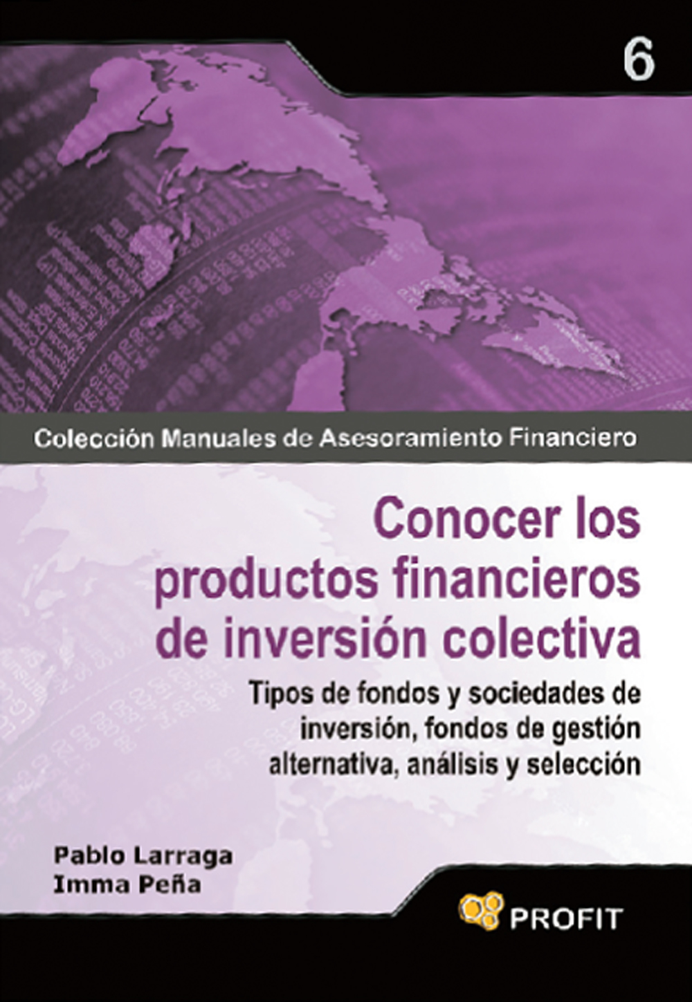 Conocer los productos financieros de inversión colectiva | Pablo Larraga López | Libros de empresa y negocios