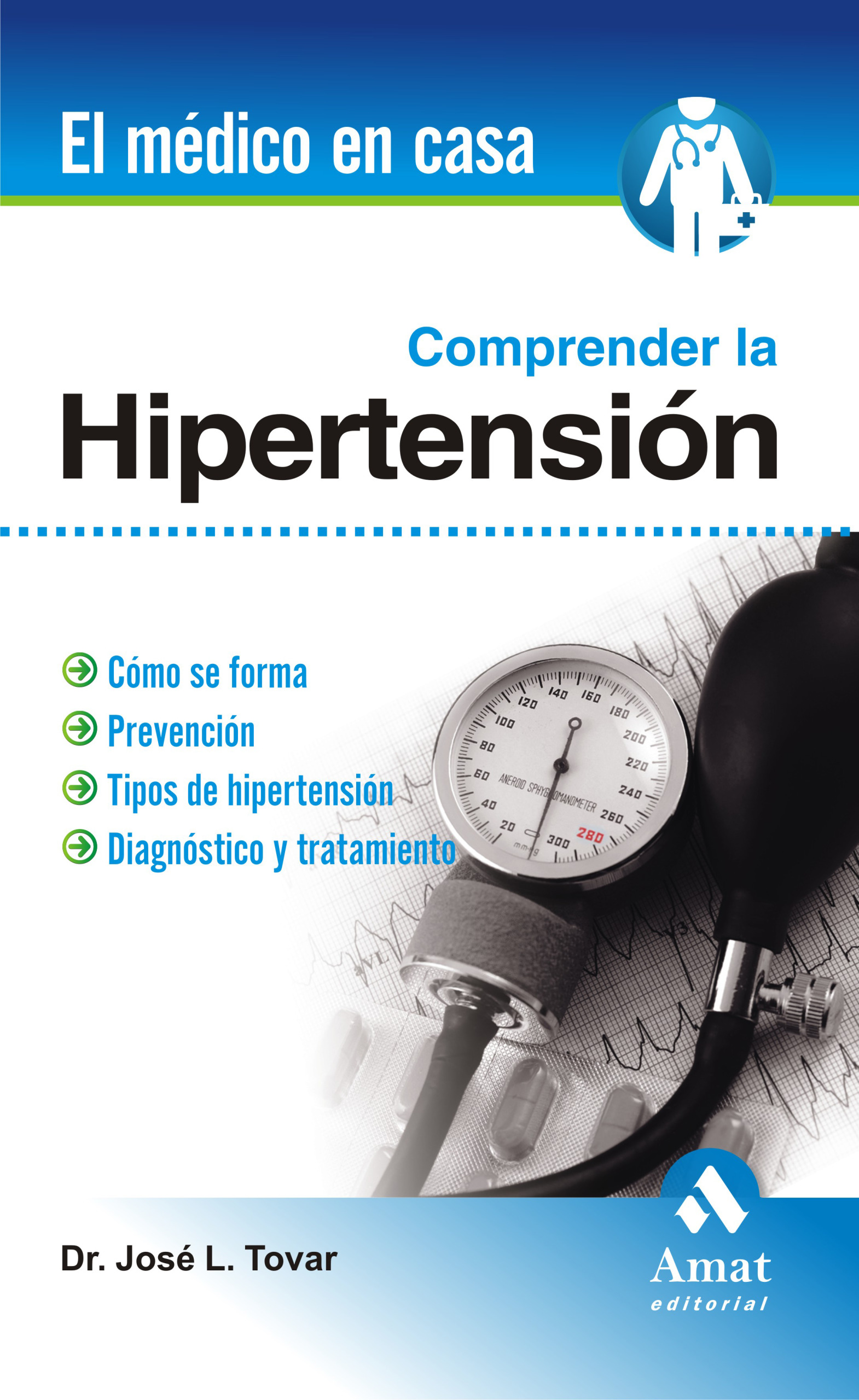 Comprender la hipertensión arterial | José Luís Tovar | Libros para vivir mejor
