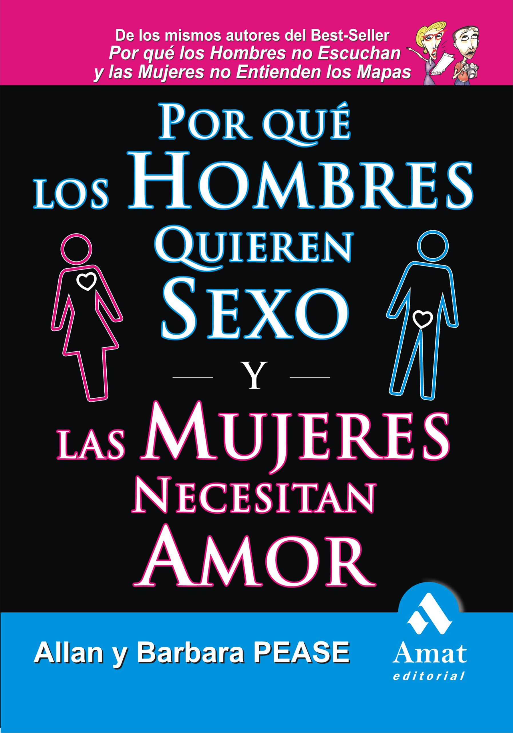 Por qué los hombres quieren sexo y las mujeres necesitan amor | Allan Pease | Libros para vivir mejor