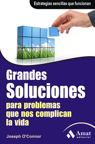 Grandes soluciones para problemas que nos complican la vida