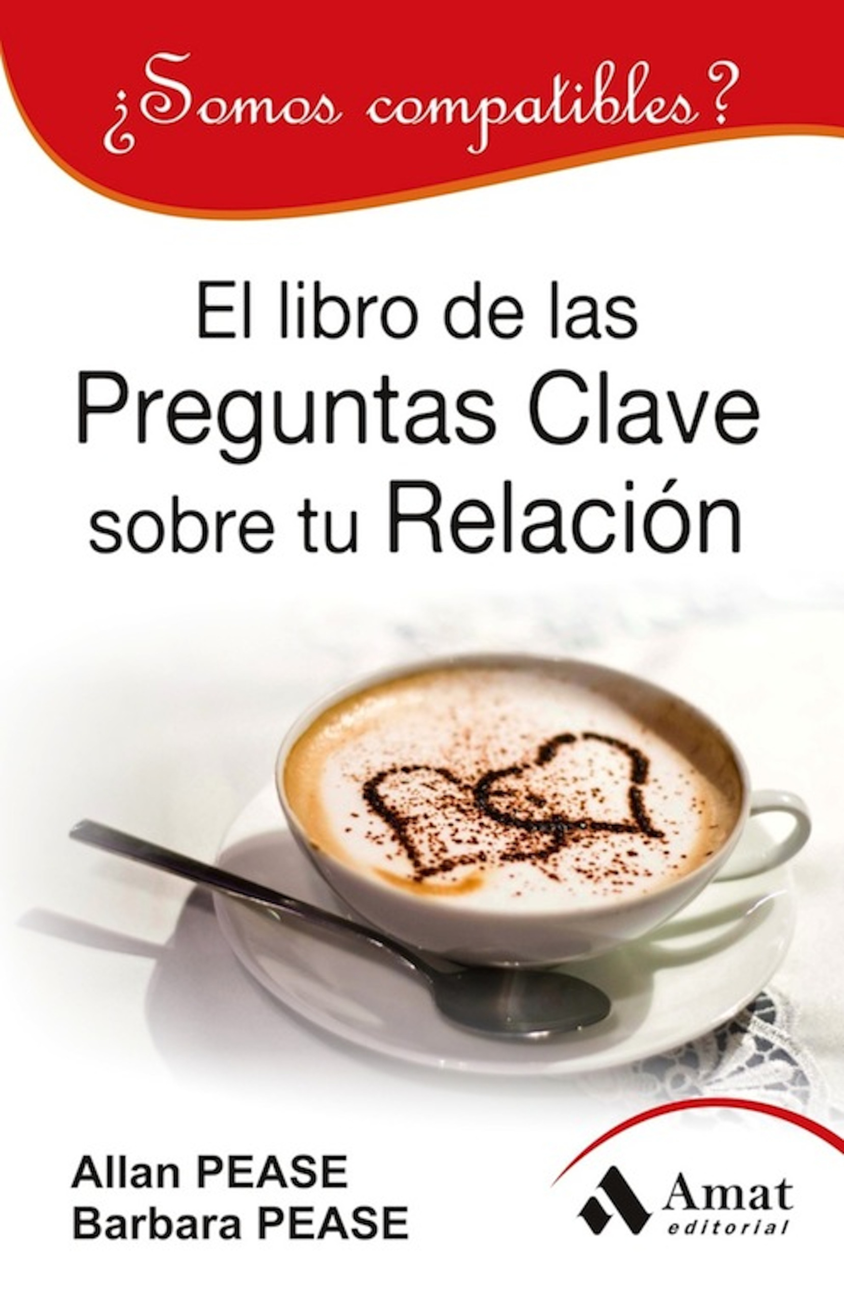 El libro de las preguntas clave sobre tu relación | Allan Pease | Libros de empresa y negocios