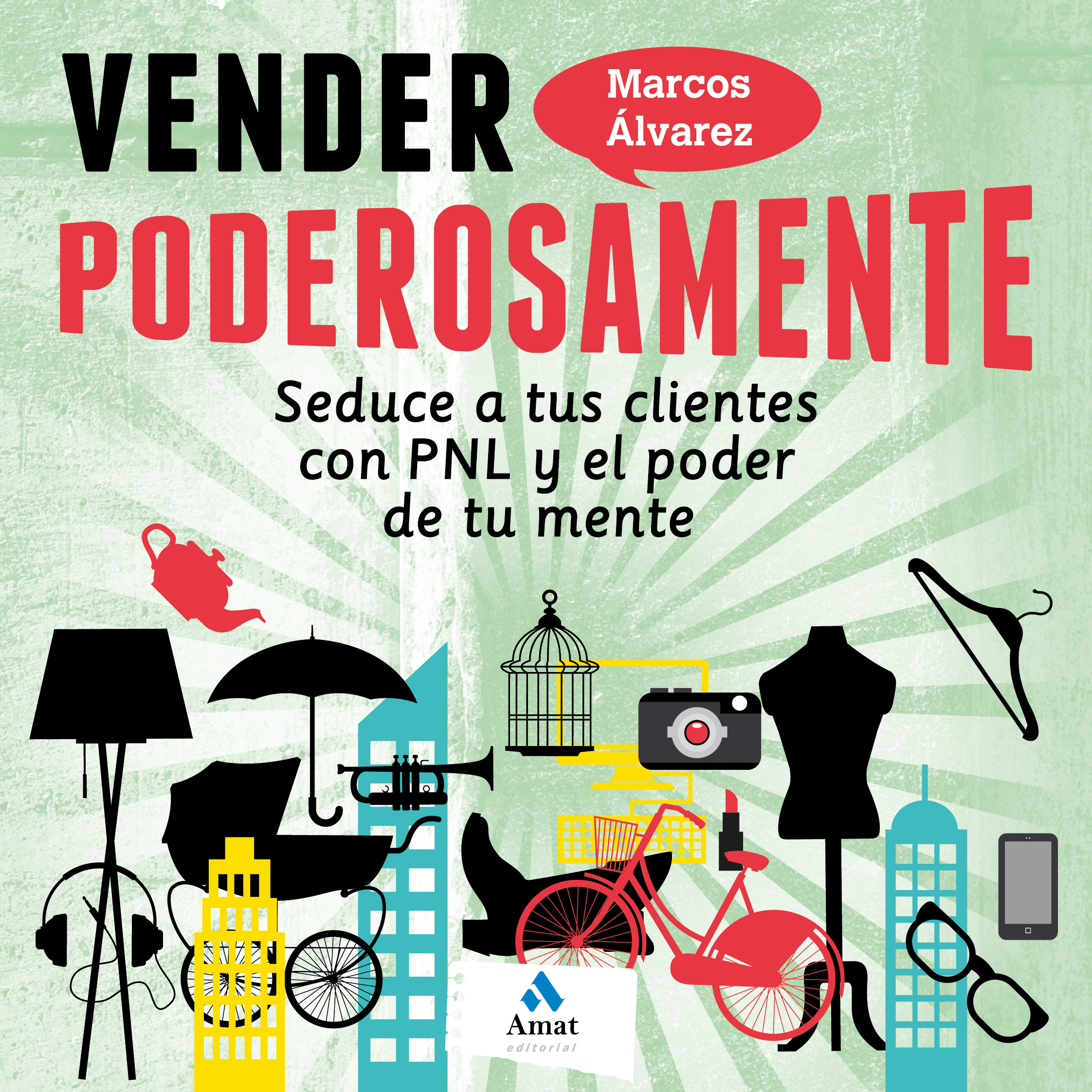 Vender poderosamente | Marcos Álvarez | Libros para vivir mejor
