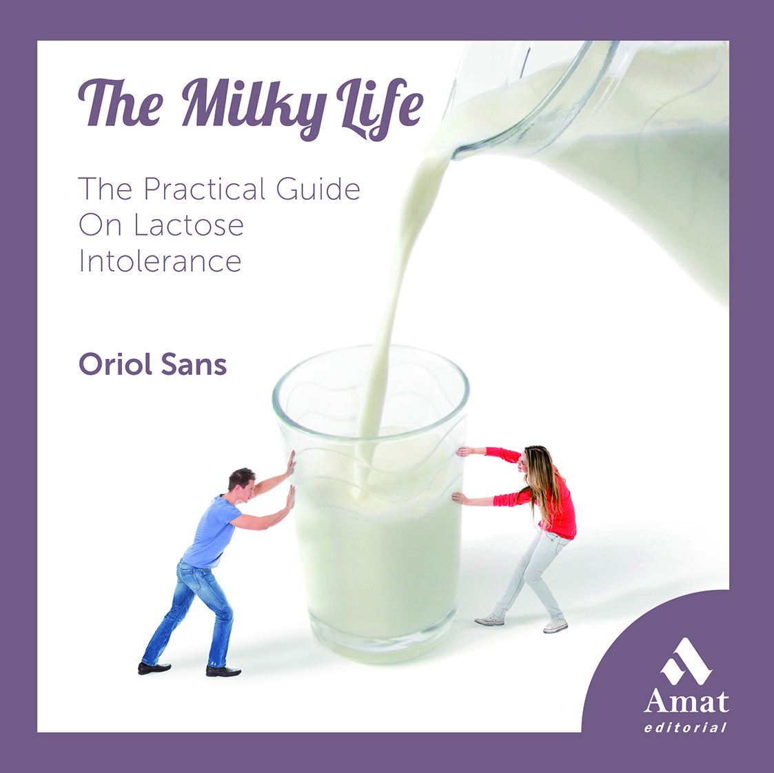 The milky life | Oriol Sans (English) | Libros para vivir mejor