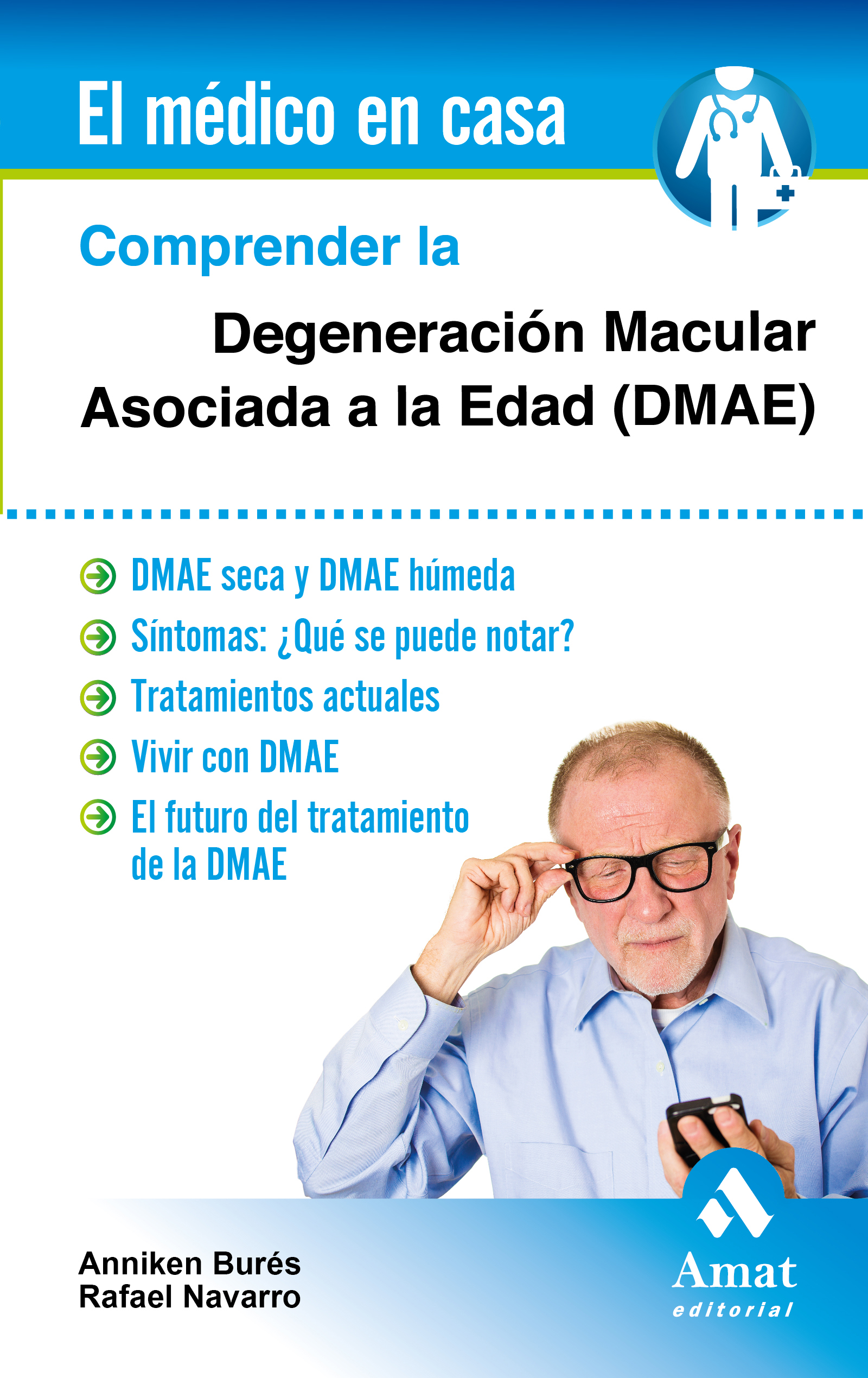 Comprender la degeneración macular asociada a la edad (DMAE) | Anniken Burés | Libros para vivir mejor