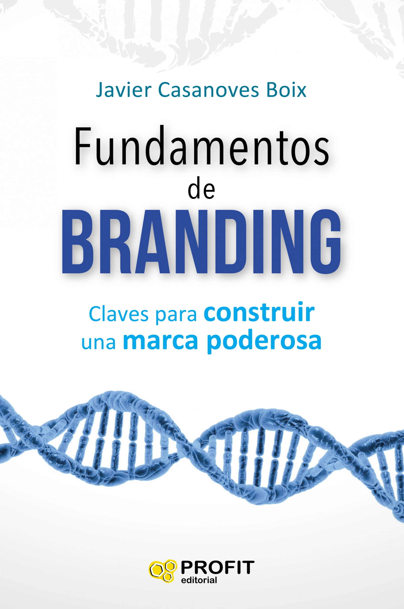 Fundamentos de Branding | Javier Casanoves Boix | Libros de empresa y negocios