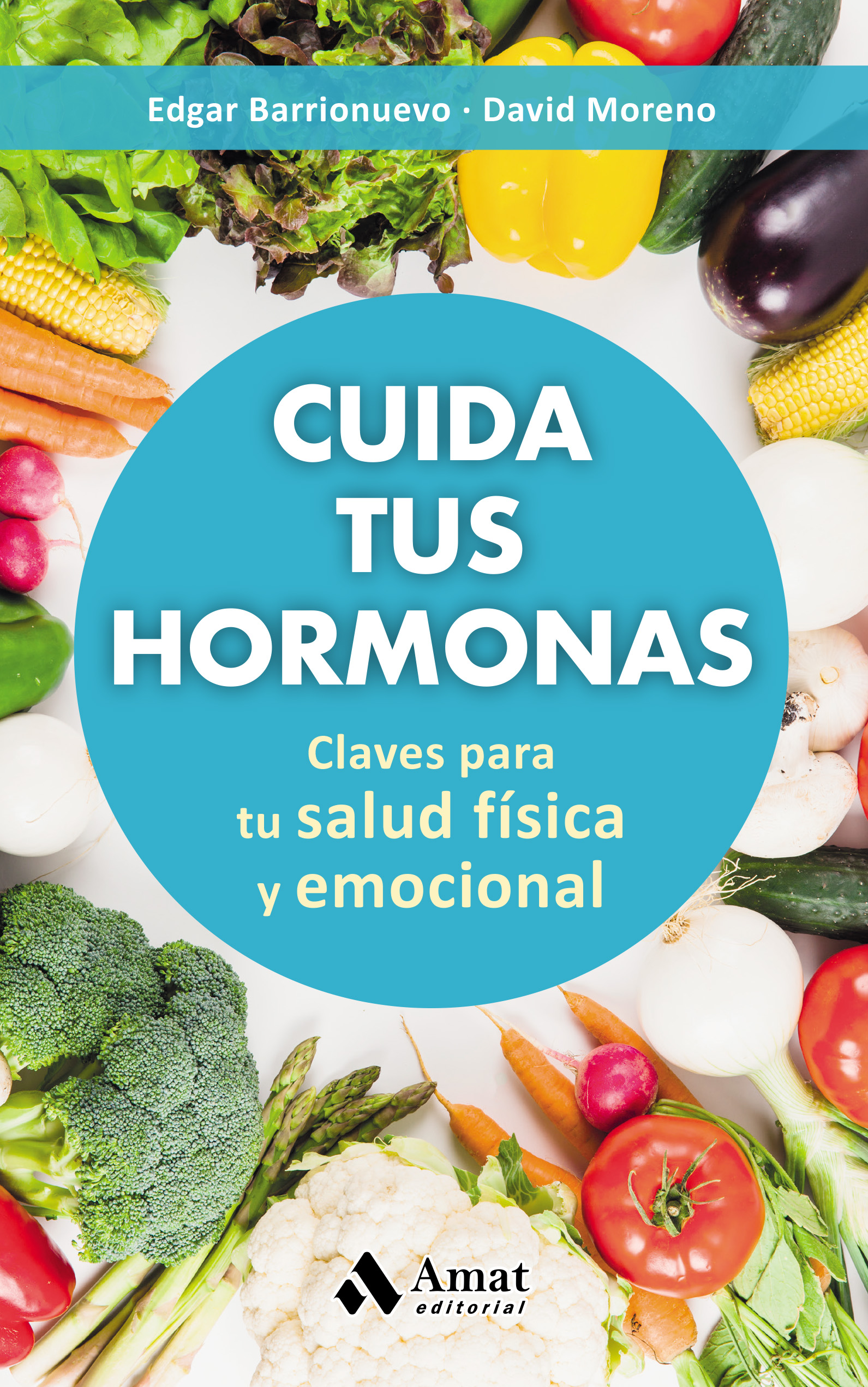Cuida tus hormonas | David Moreno | Libros para vivir mejor