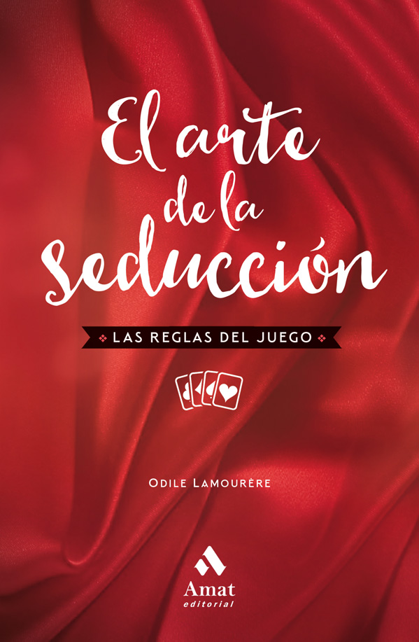 El arte de la seducción | Odile Lamourère | Libros para vivir mejor