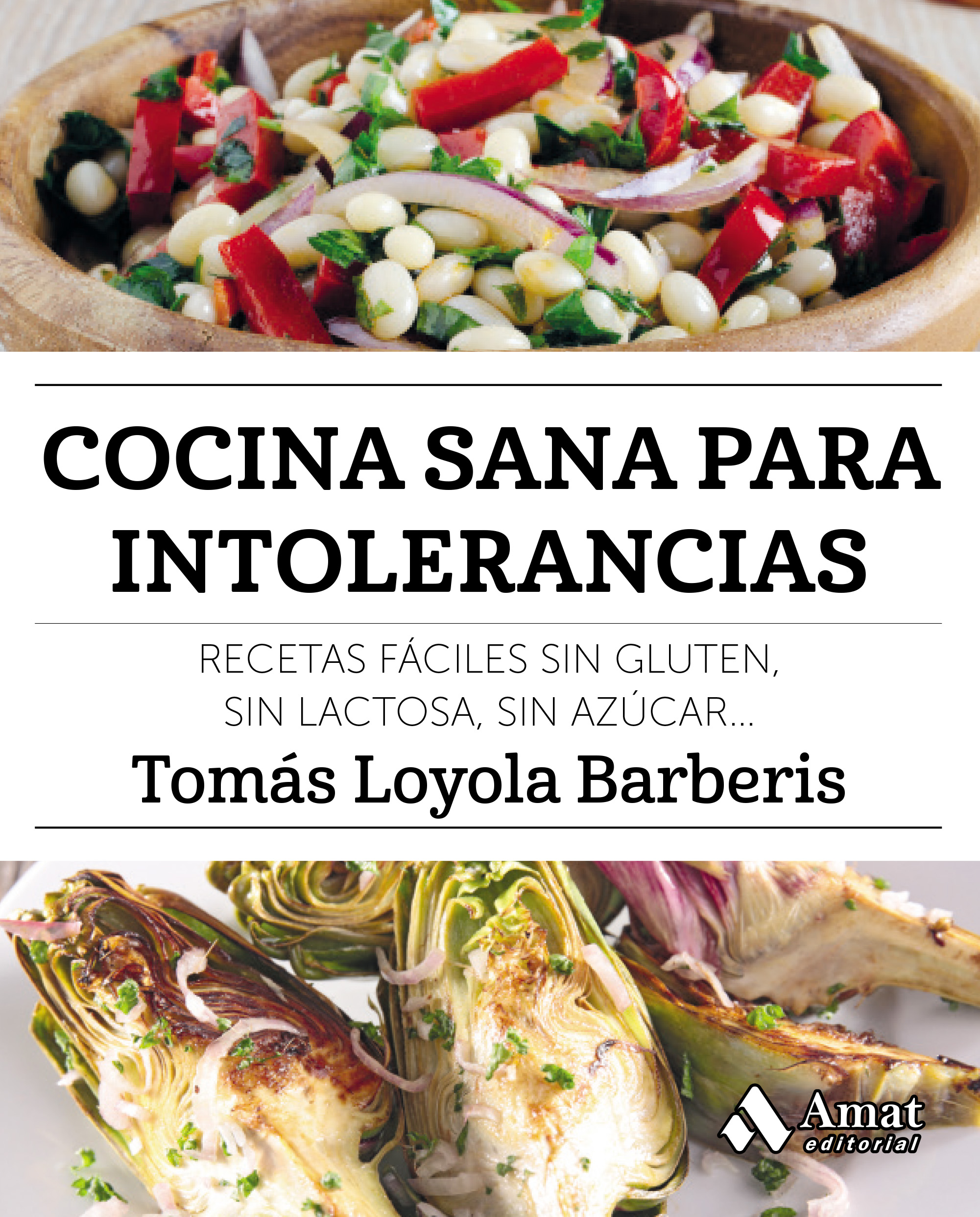Cocina sana para intolerancias | Tomás Loyola Barberis | Libros para vivir mejor