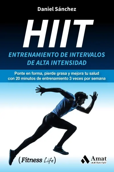 HIIT. Entrenamiento de intervalos de alta intensidad | Daniel Sánchez | Libros para vivir mejor