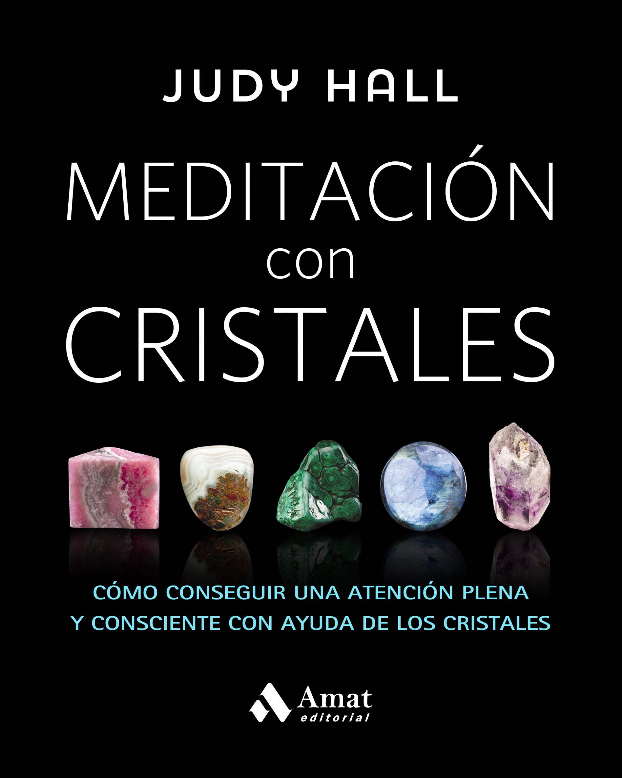 Meditación con cristales | Judy Hall | Libros para vivir mejor