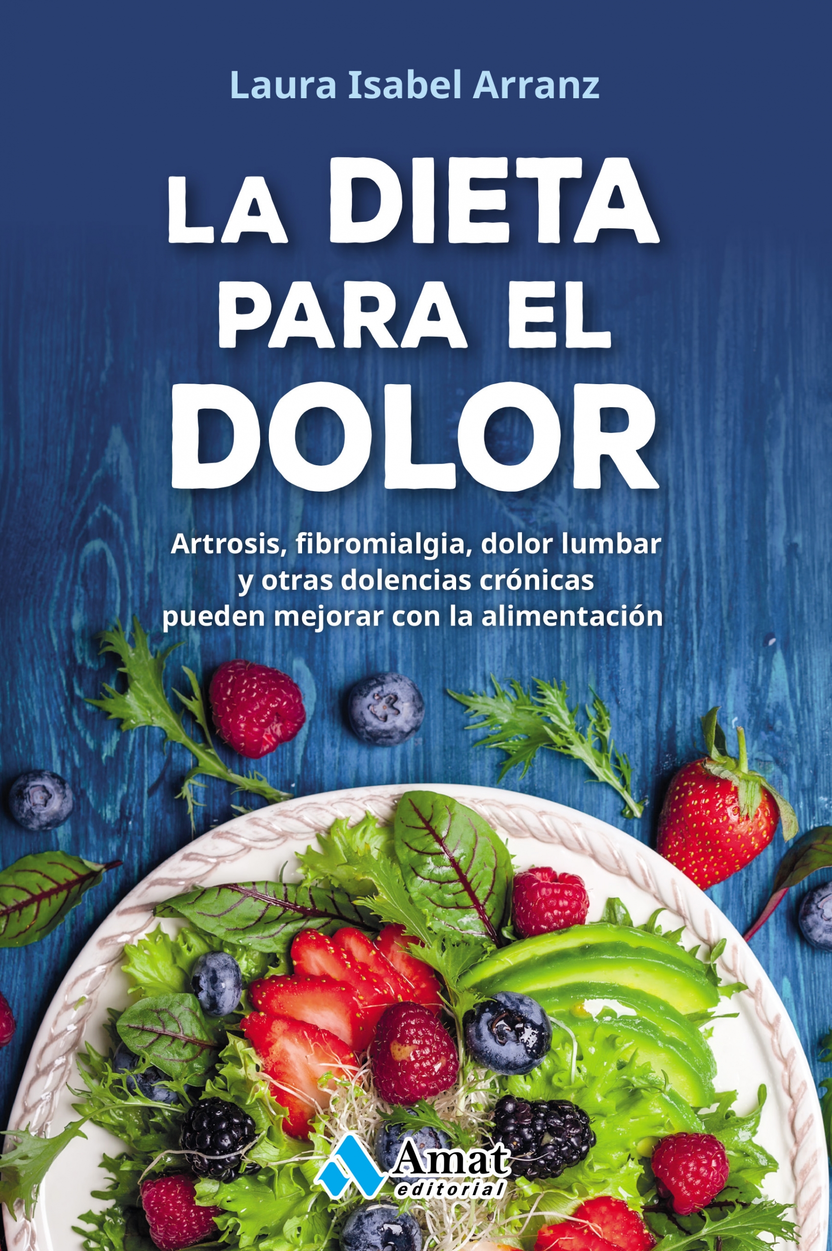 La dieta para el dolor | Laura Isabel Arranz | Libros para vivir mejor