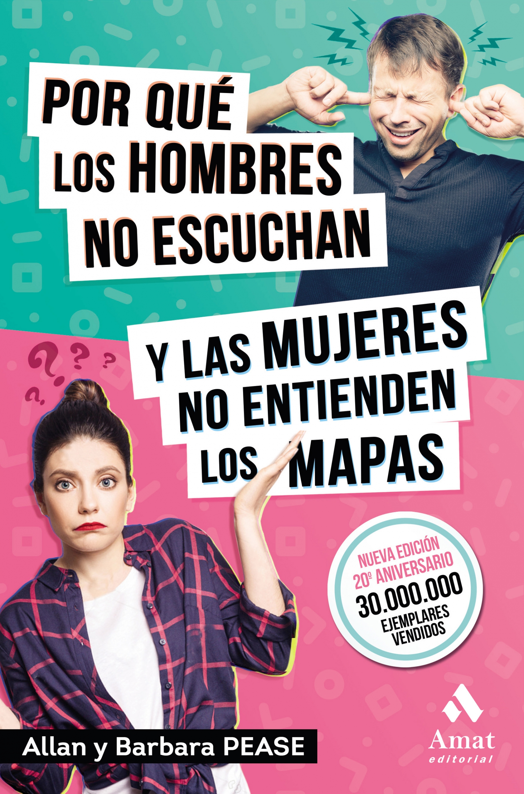 Por qué los hombres no escuchan y las mujeres no entienden los mapas | Allan Pease | Libros para vivir mejor