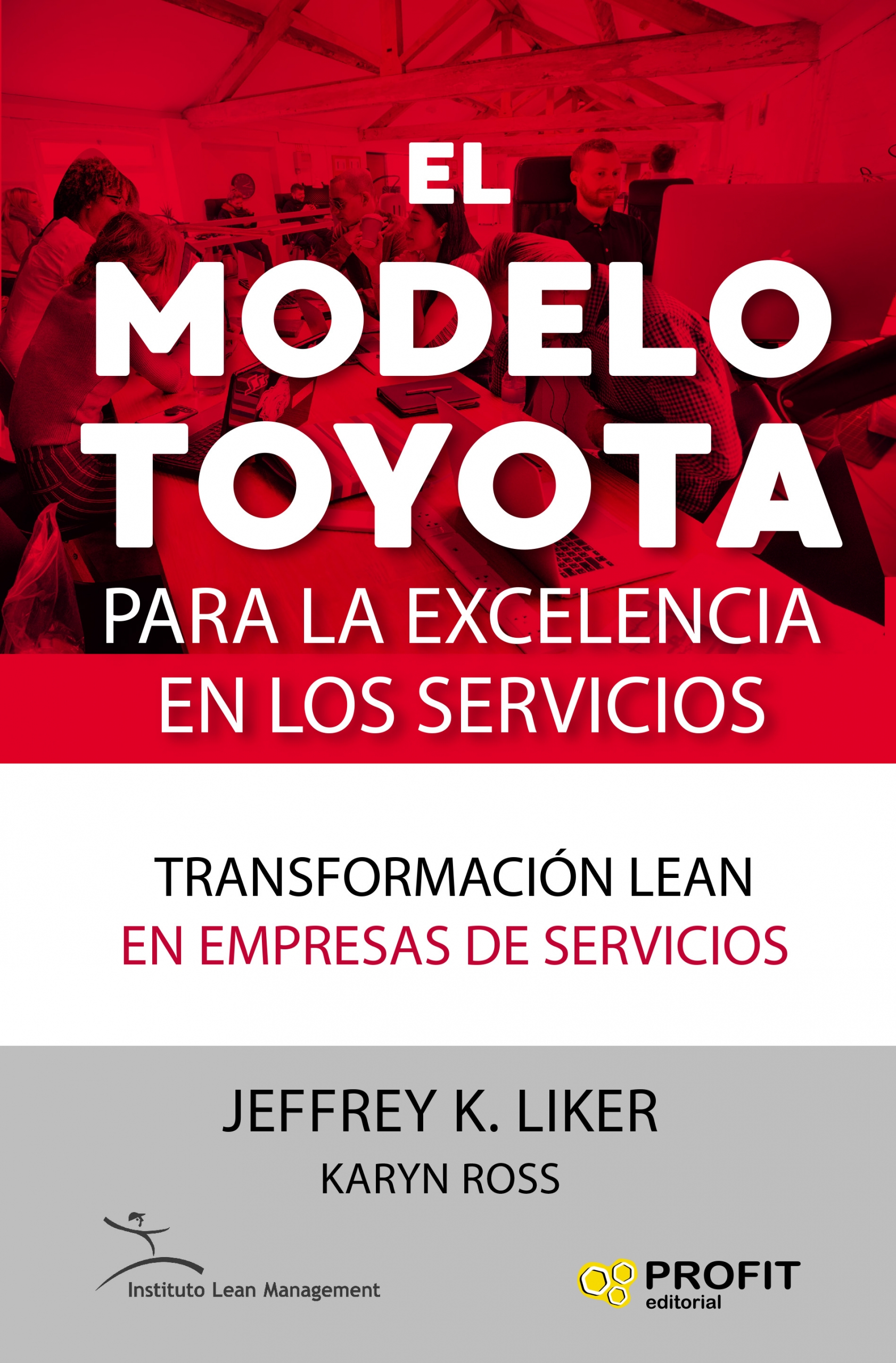 El modelo Toyota para la excelencia en los servicios | Jeffrey K. Liker | Libros de empresa y negocios