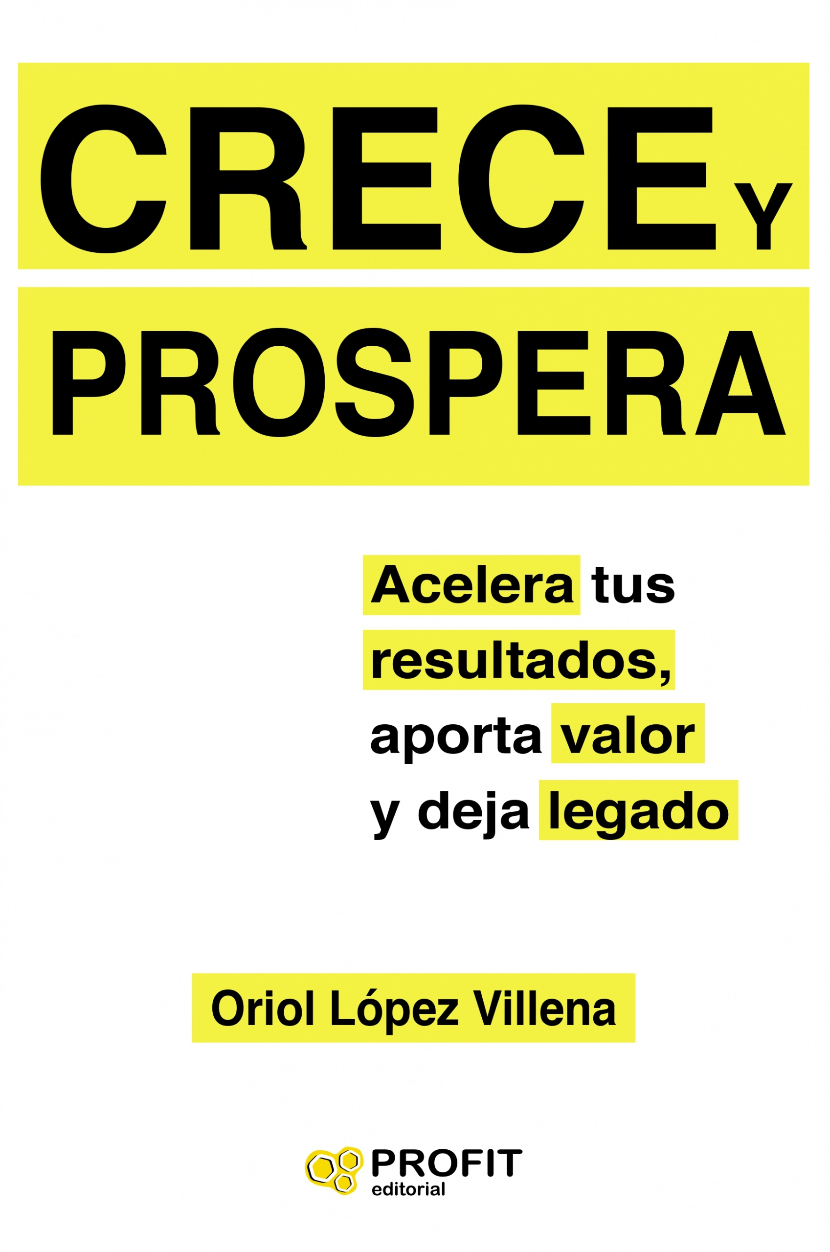 Crece y prospera | Oriol López Villena | Libros de empresa y negocios