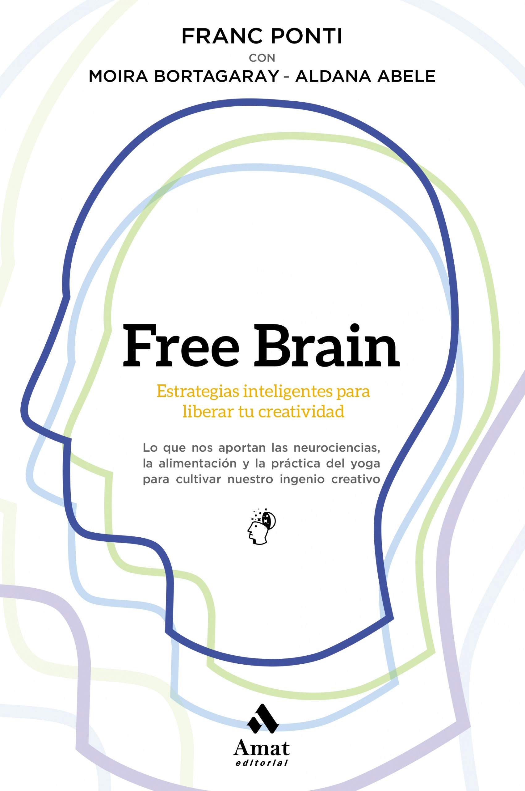 Free Brain | Moira Bortagaray | Libros para vivir mejor