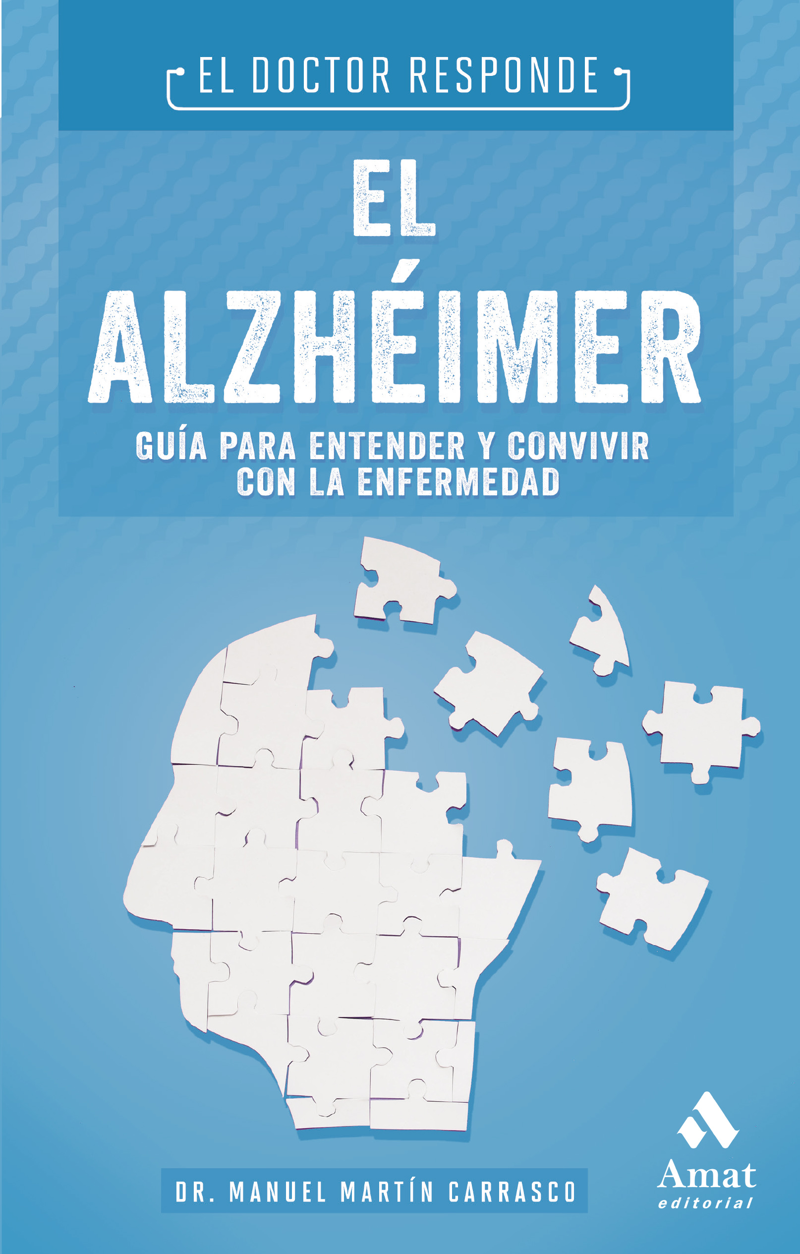El alzhéimer | Manuel Martín Carrasco | Libros para vivir mejor