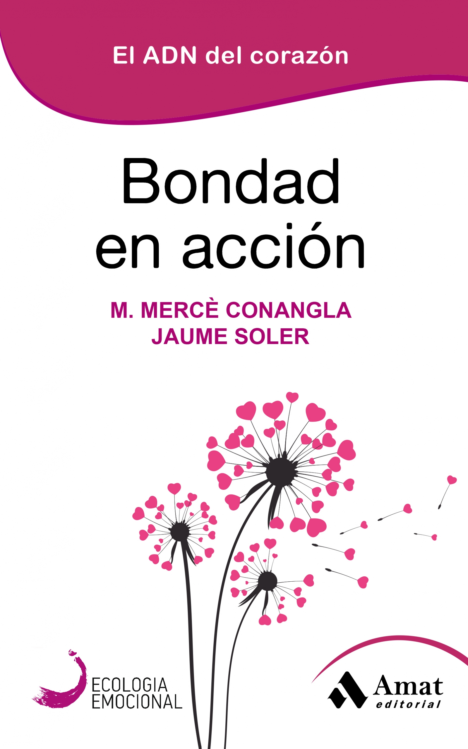 Bondad en acción | M. Mercè Conangla | Libros para vivir mejor