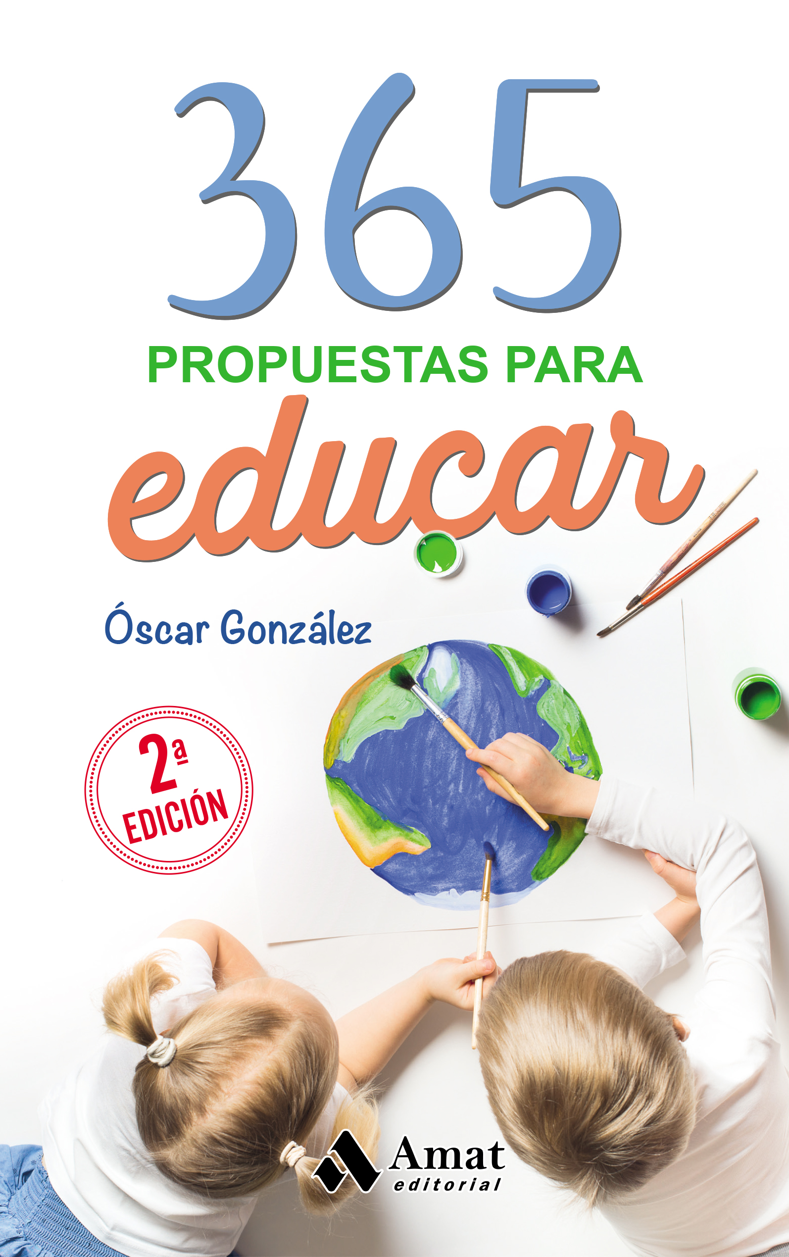 365 propuestas para educar (nueva edición) | Óscar González | Libros para vivir mejor