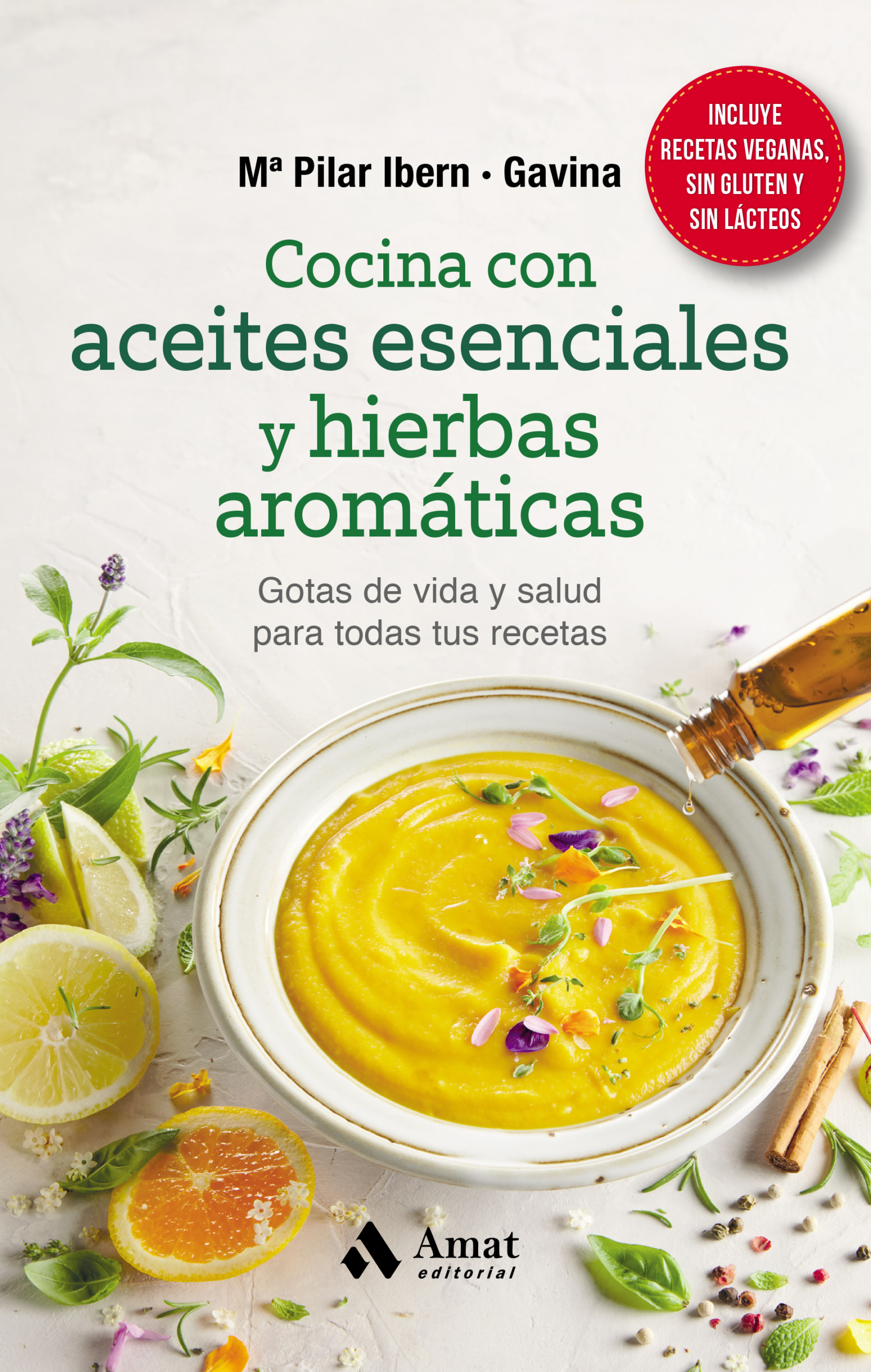 Cocina con aceites esenciales y hierbas aromáticas - Editorial Amat