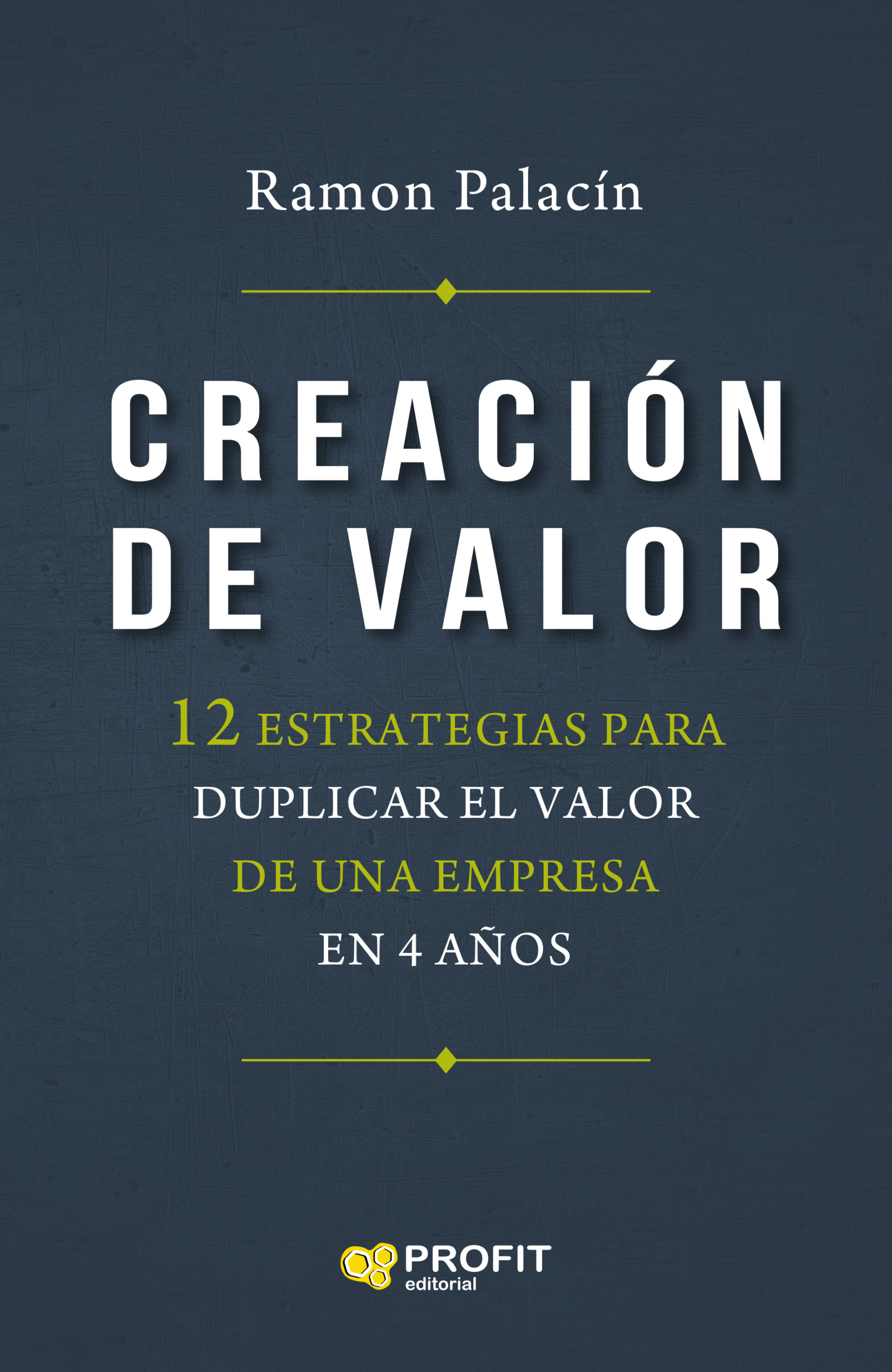 Creación de valor | Ramon Palacín | Libros de empresa y negocios