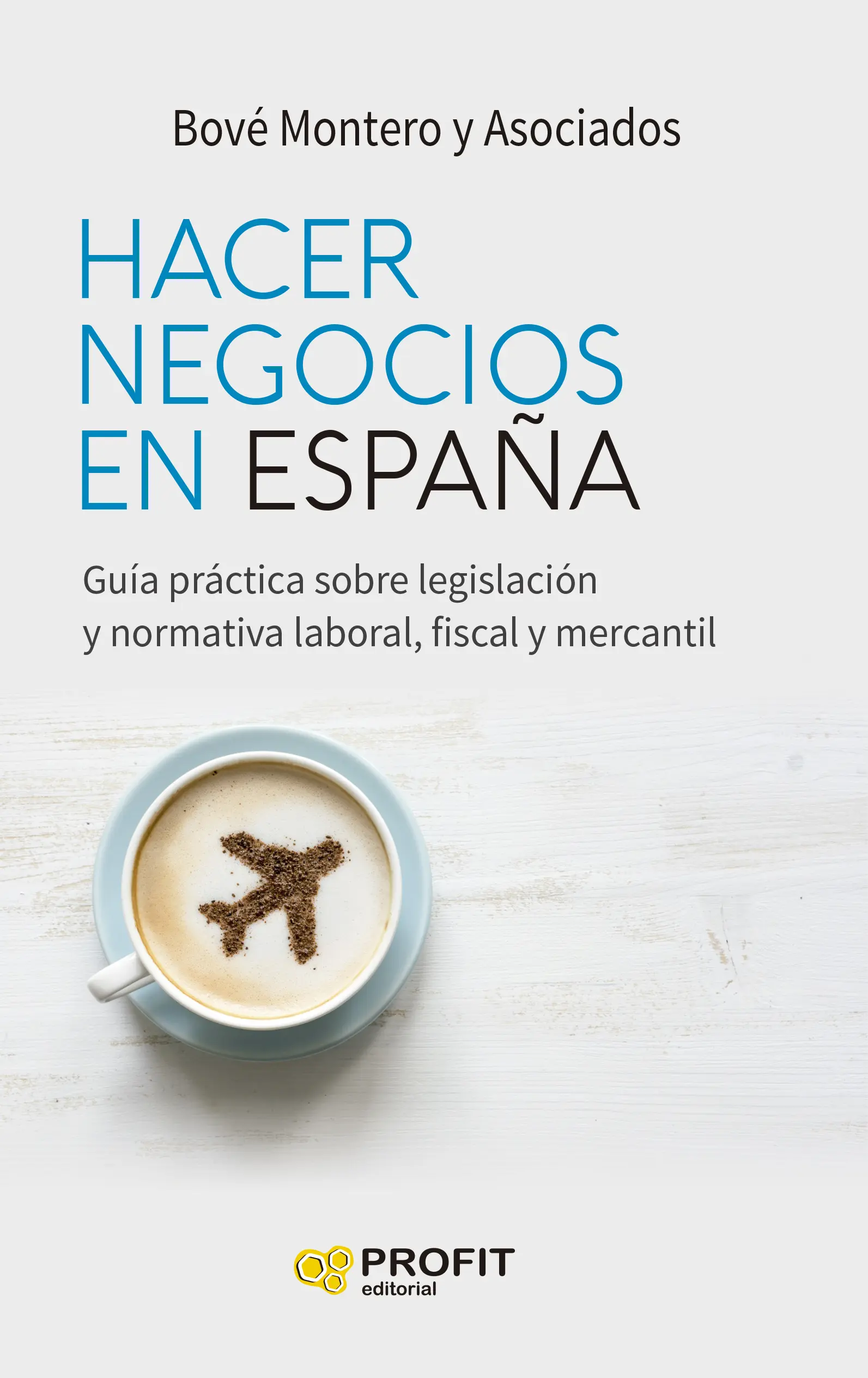 Hacer negocios en España | Bové Montero y Asociados | Libros de empresa y negocios