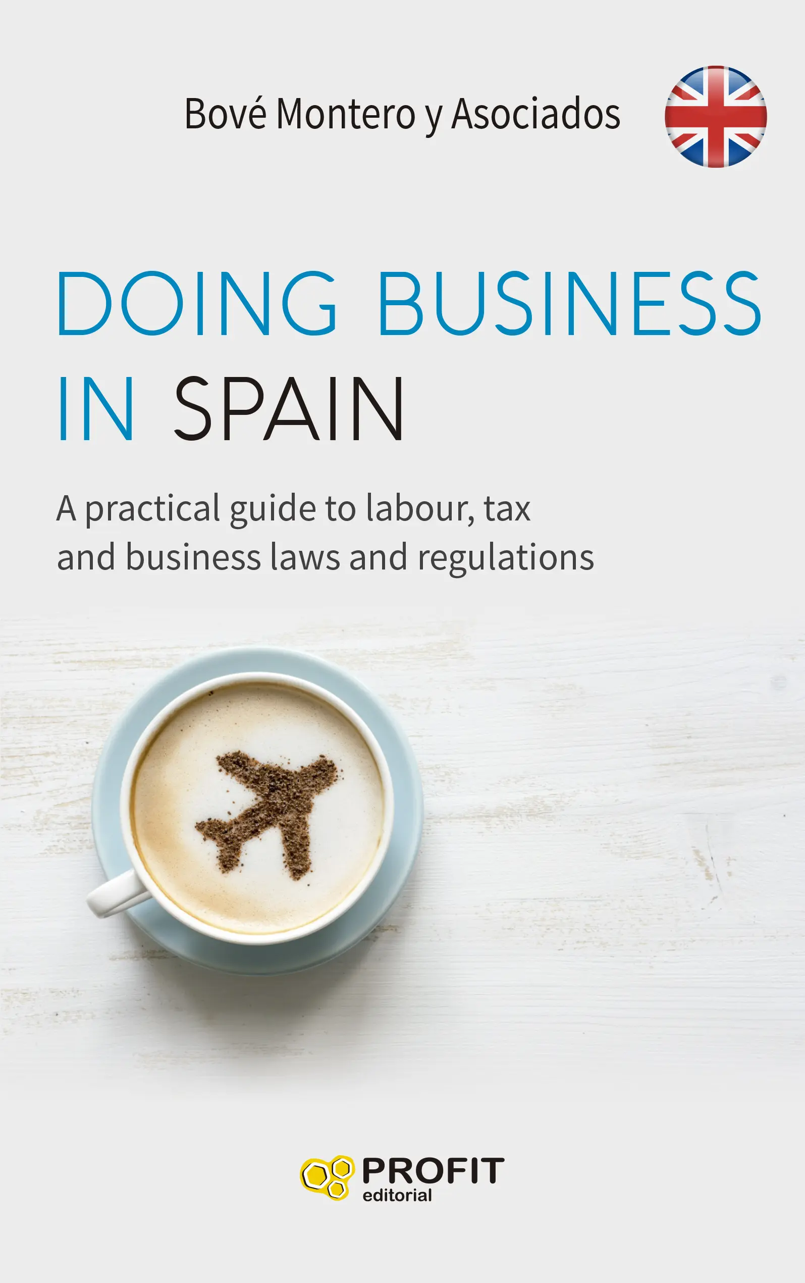 DOING BUSINESS IN SPAIN | Bové Montero y Asociados | Libros de empresa y negocios