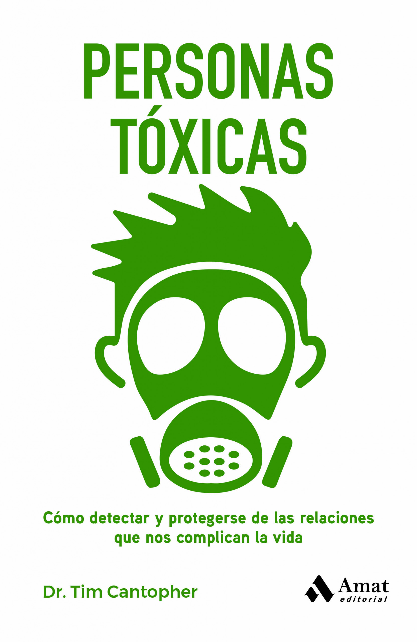 Personas tóxicas | Tim Cantopher | Libros para vivir mejor