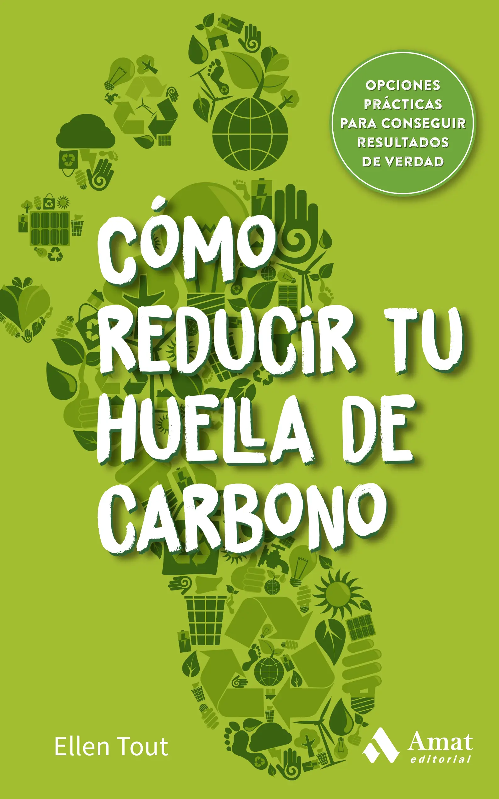 Cómo reducir tu huella de carbono | Ellen Tout | Libros para vivir mejor