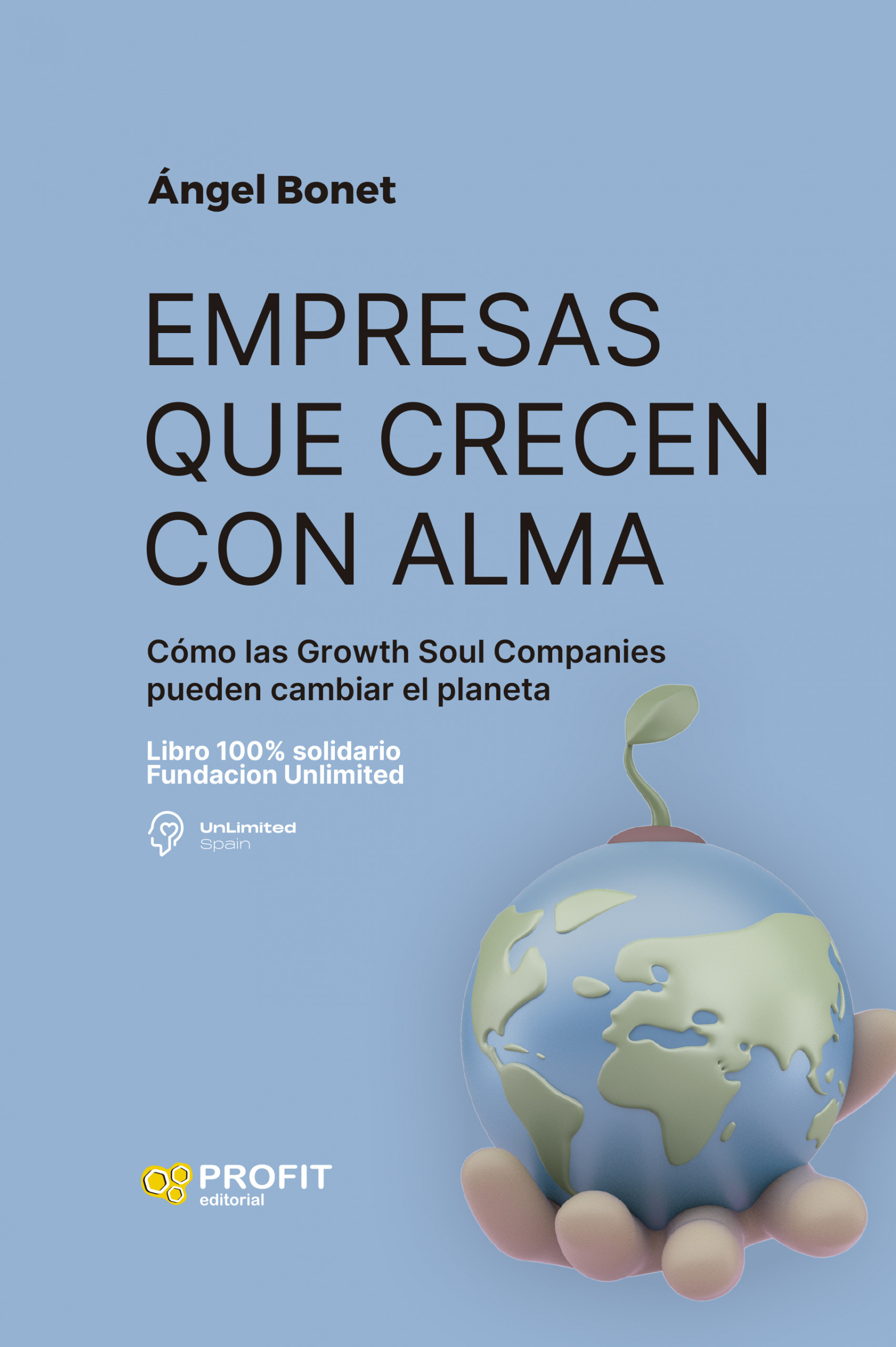 Empresas que crecen con alma | Ángel Bonet | Libros de empresa y negocios