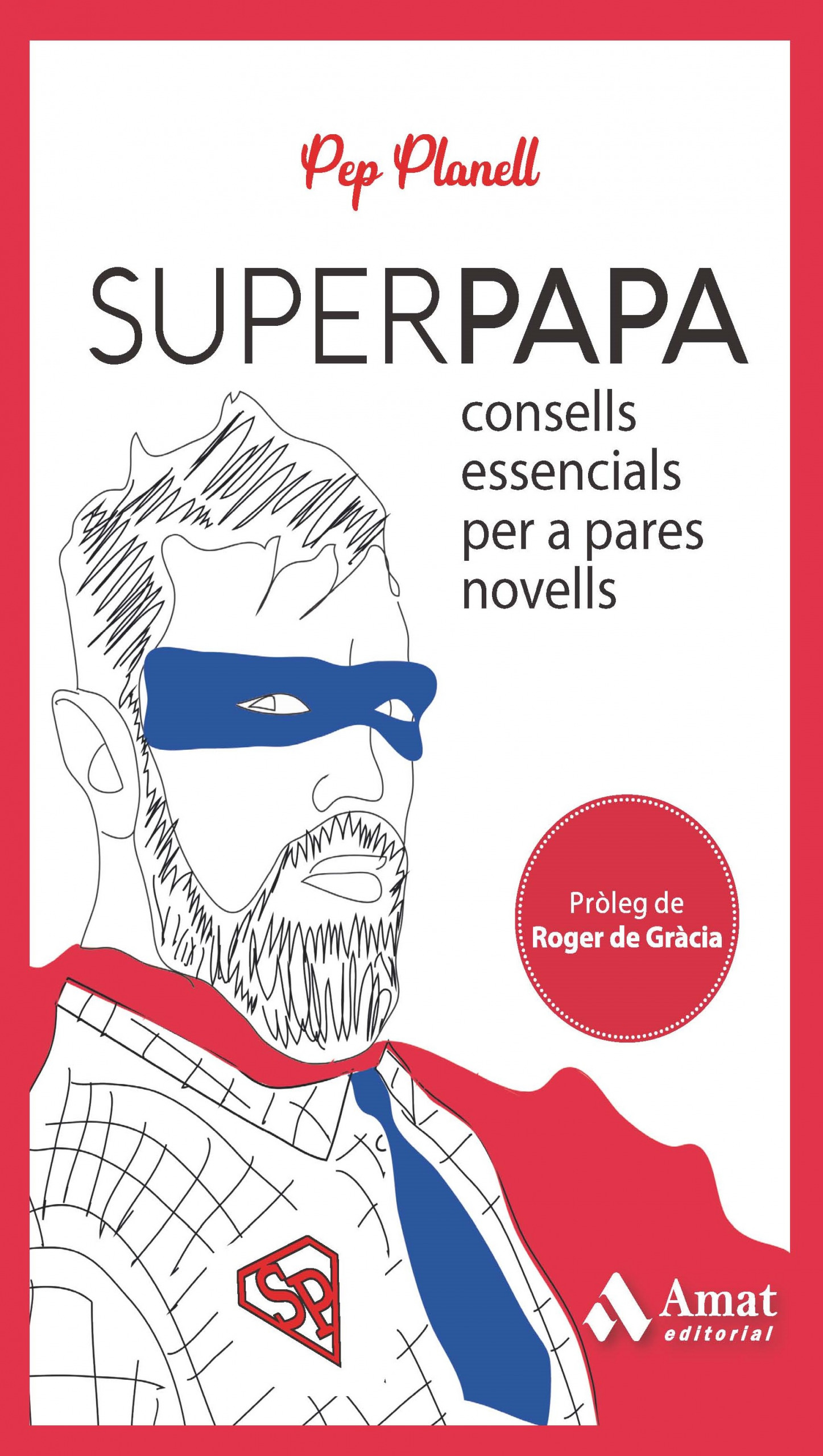 Superpapa | Pep Planell | Libros para vivir mejor