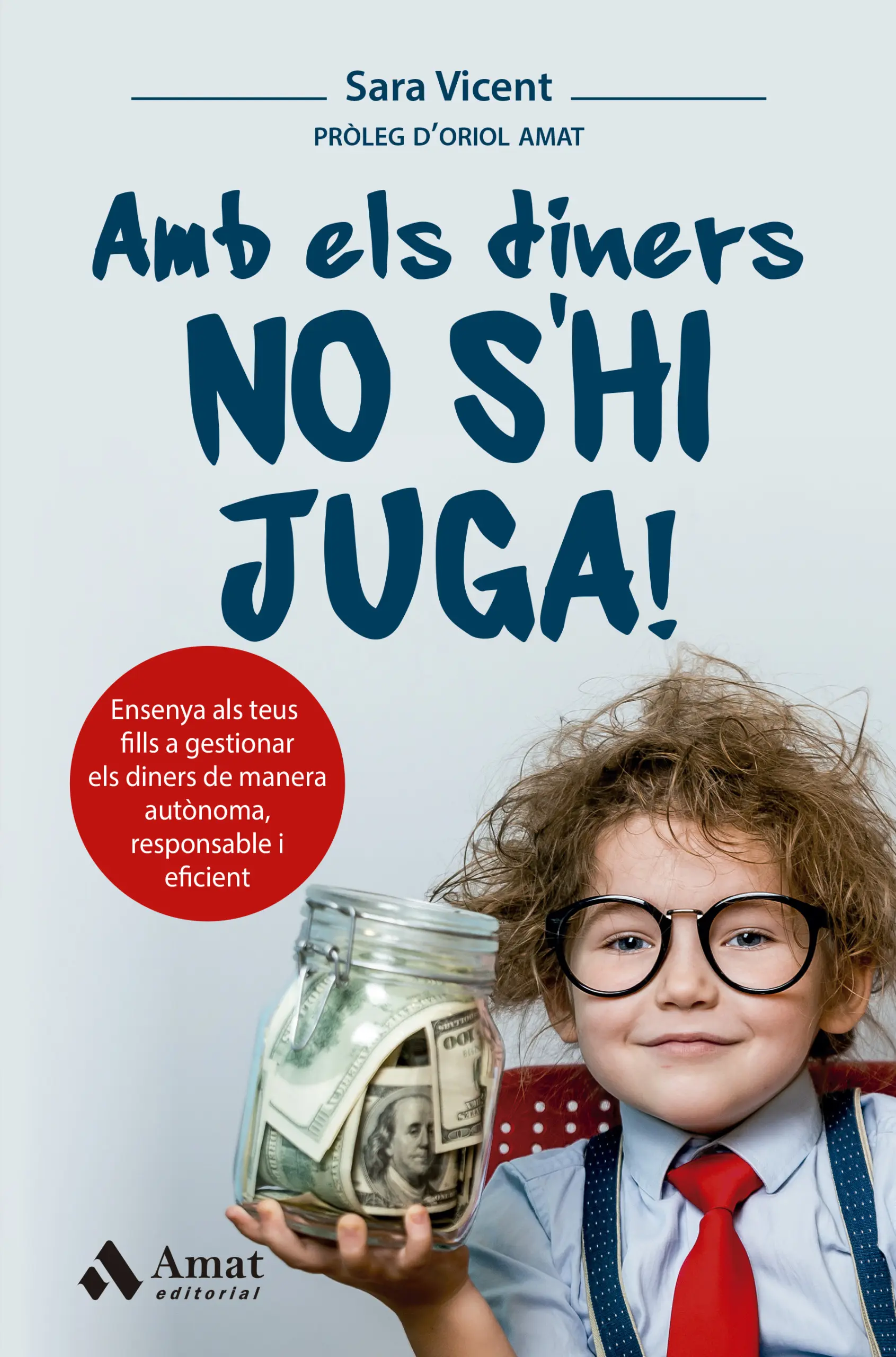 Amb els diners no s’hi juga! | Sara Vicent | Libros para vivir mejor