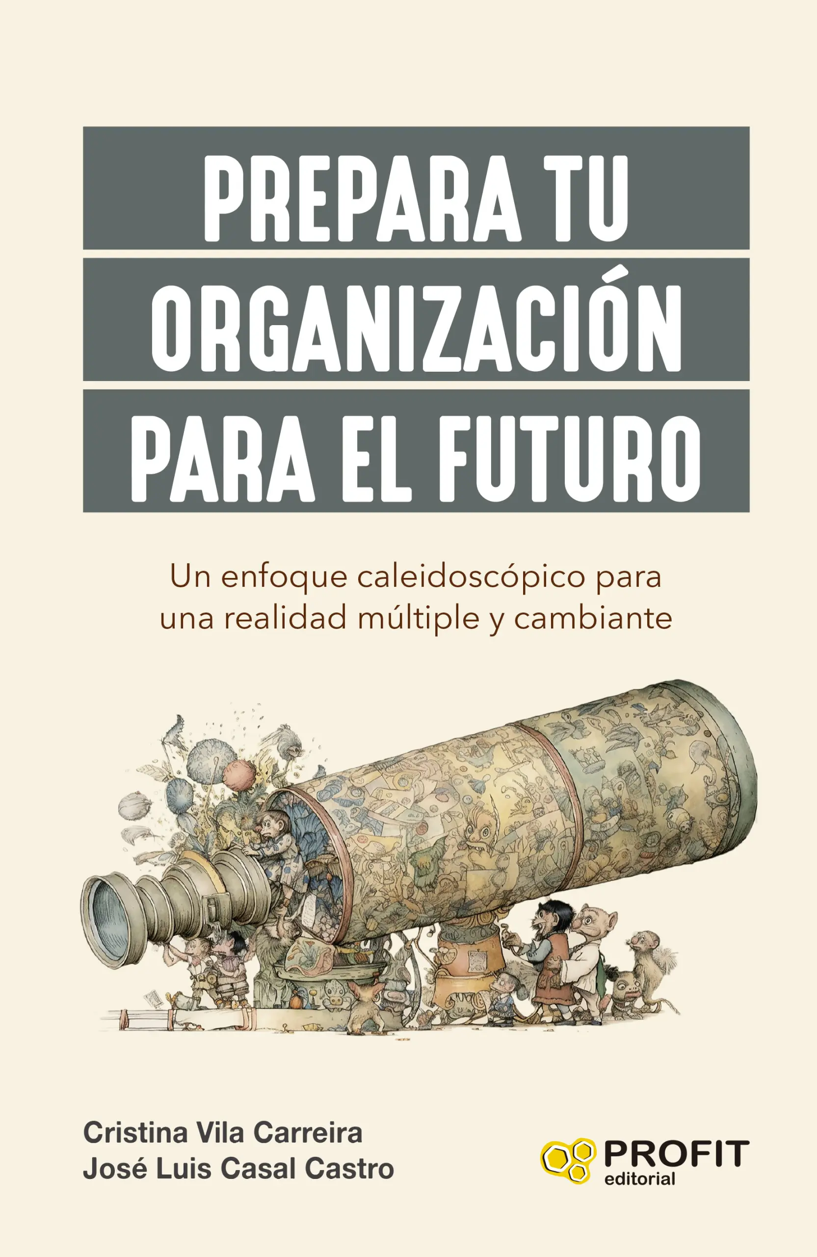 Prepara tu organización para el futuro | Cristina Vila Carreira | Libros de empresa y negocios