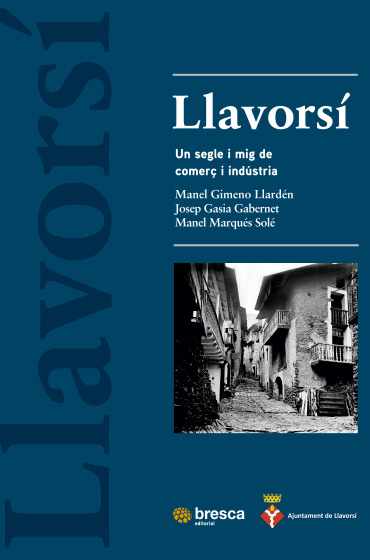 Llavorsí, Un segle i mig de comerç i indústria.