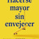 Hacerse mayor sin envejecer